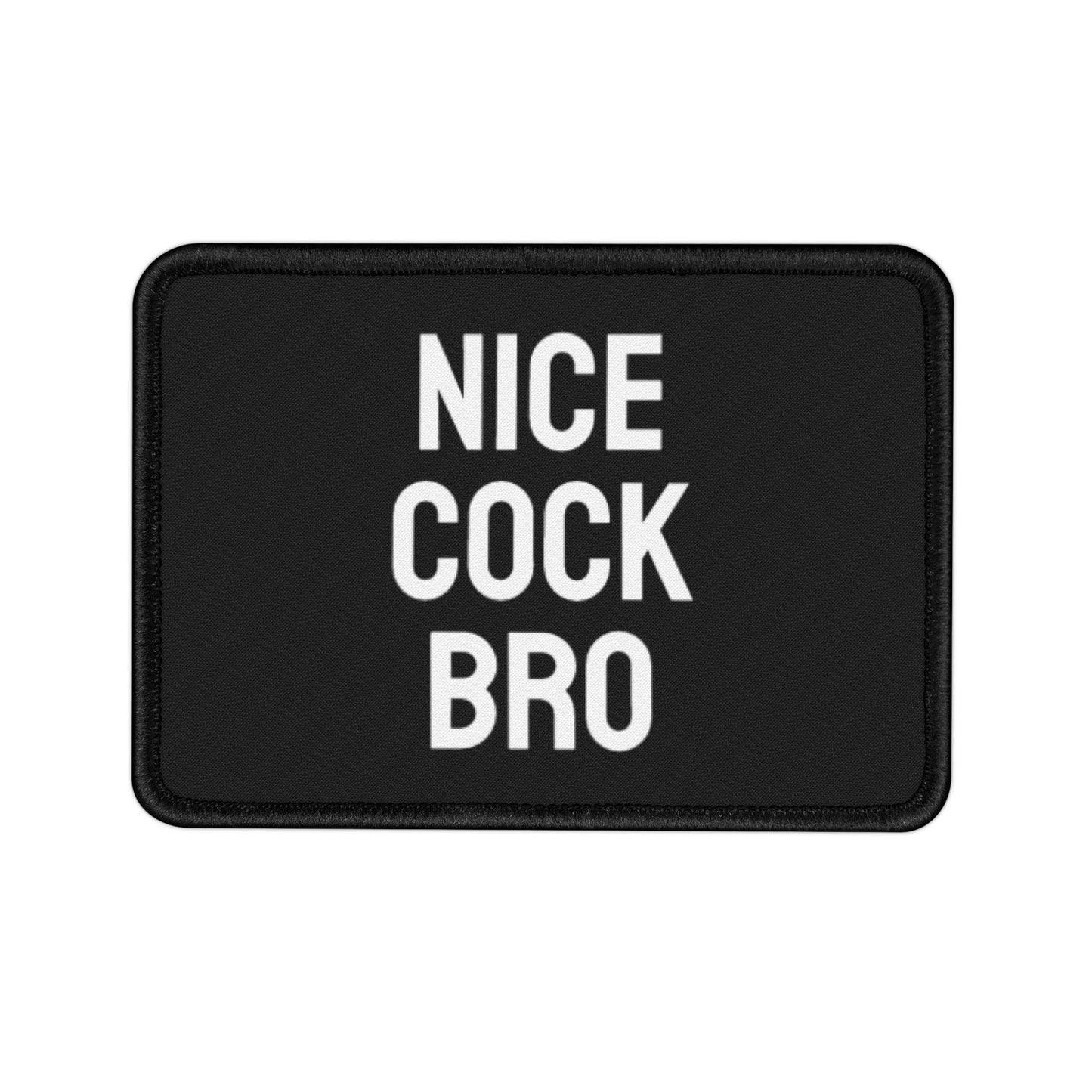 Nice Cock Bro - Iron-On Patch