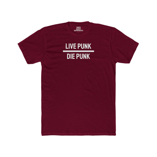 Live Punk Die Punk - Unisex Cotton Crew Tee