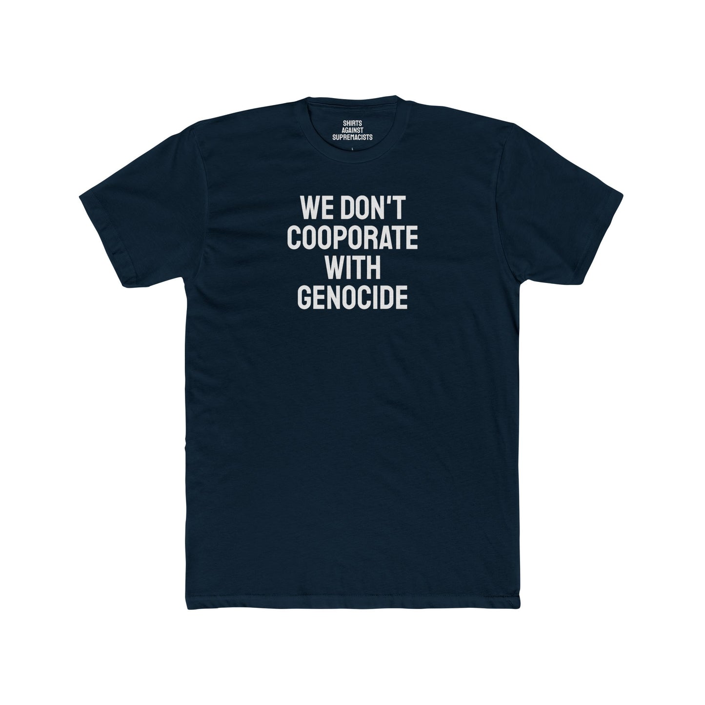 We Don't Cooperate With Genocide - Unisex Cotton Crew Tee