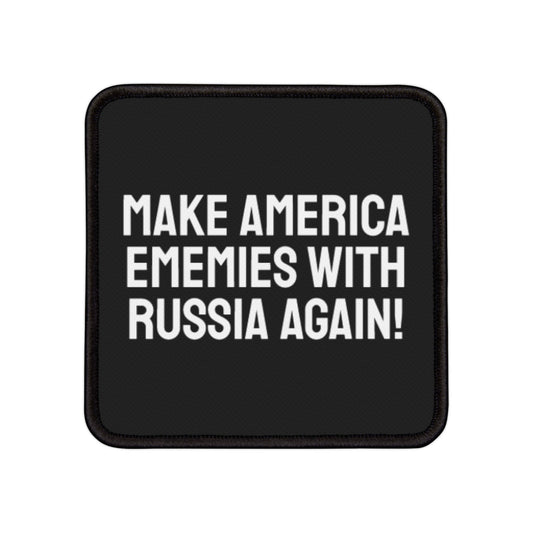 Make America Enemies With Russia Again - Iron-On Patch