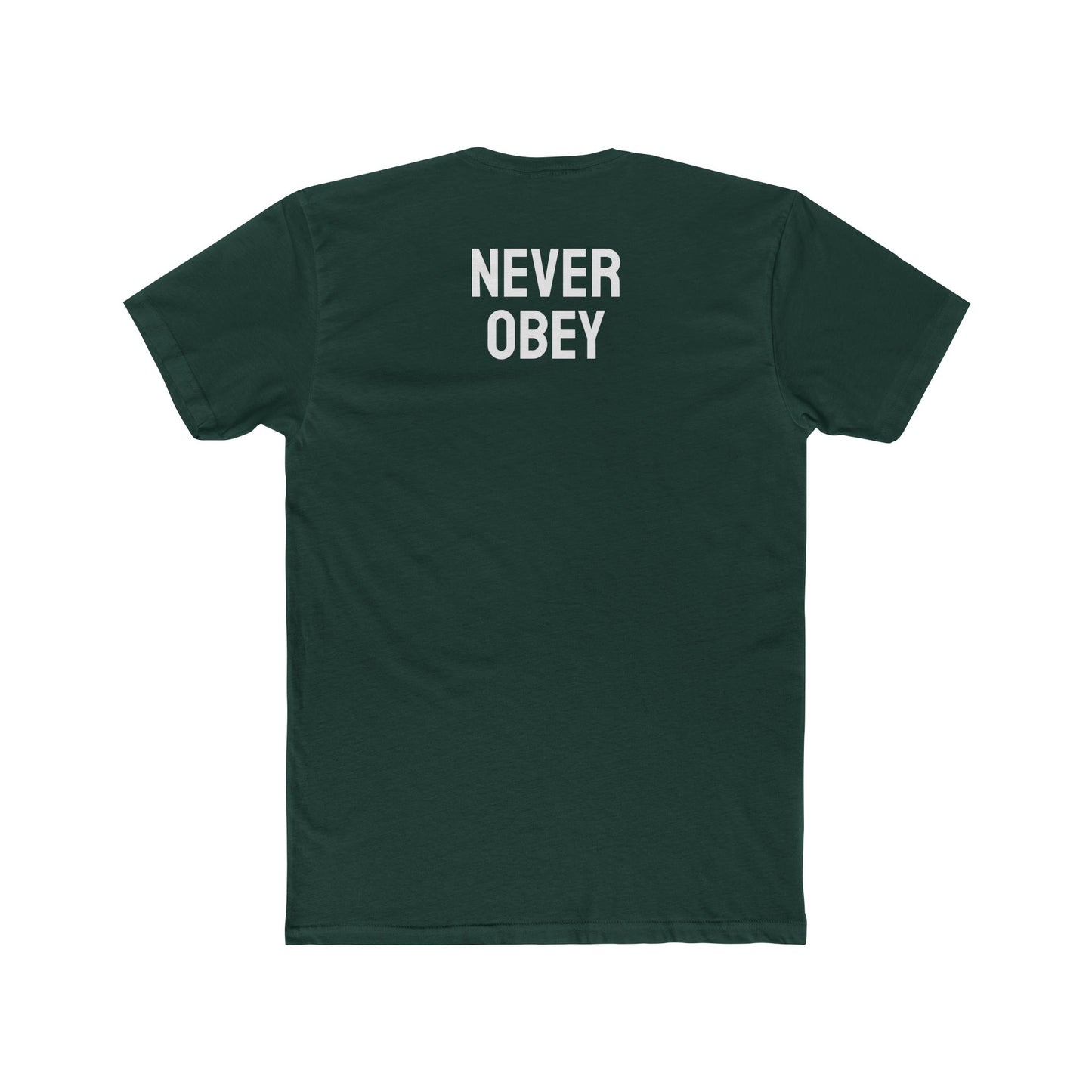 Never Obey - Unisex Cotton Crew Tee