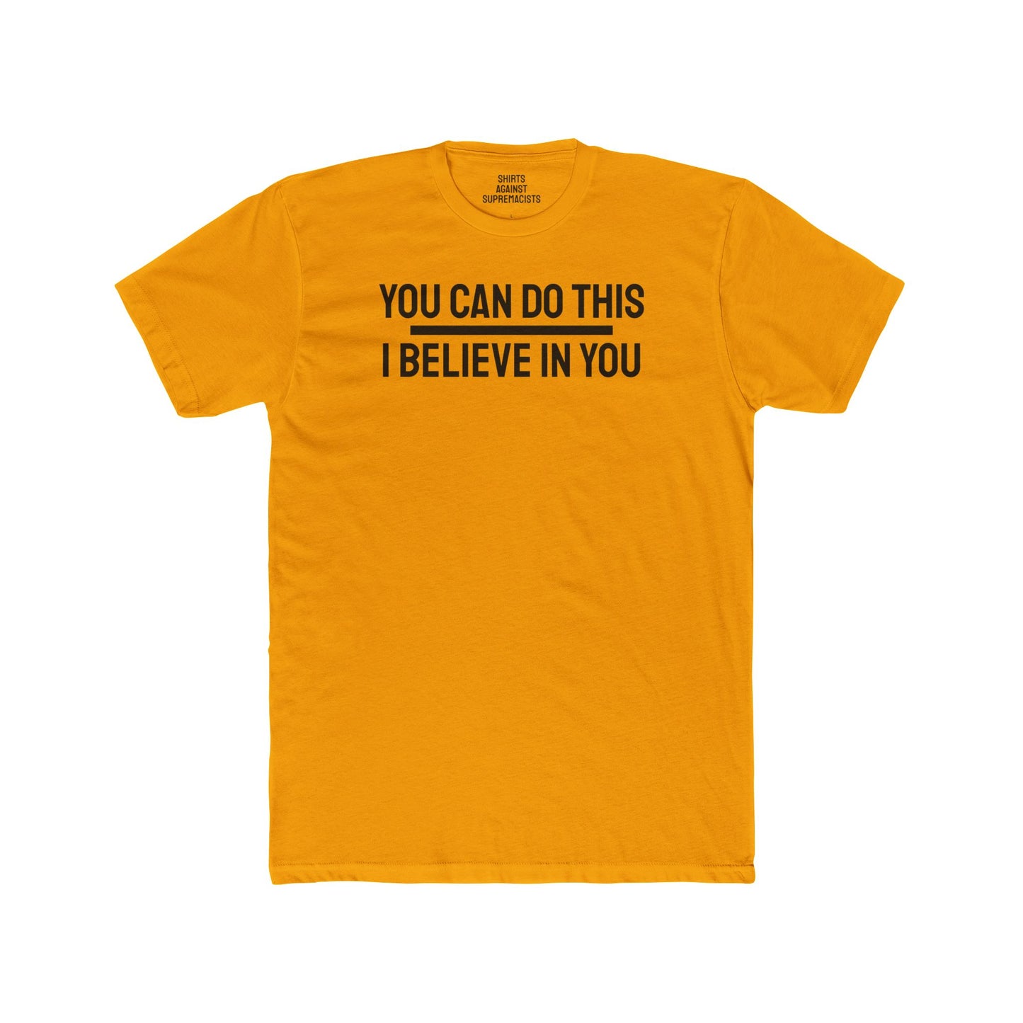 You Can Do This I Believe In You - Unisex Cotton Crew Tee