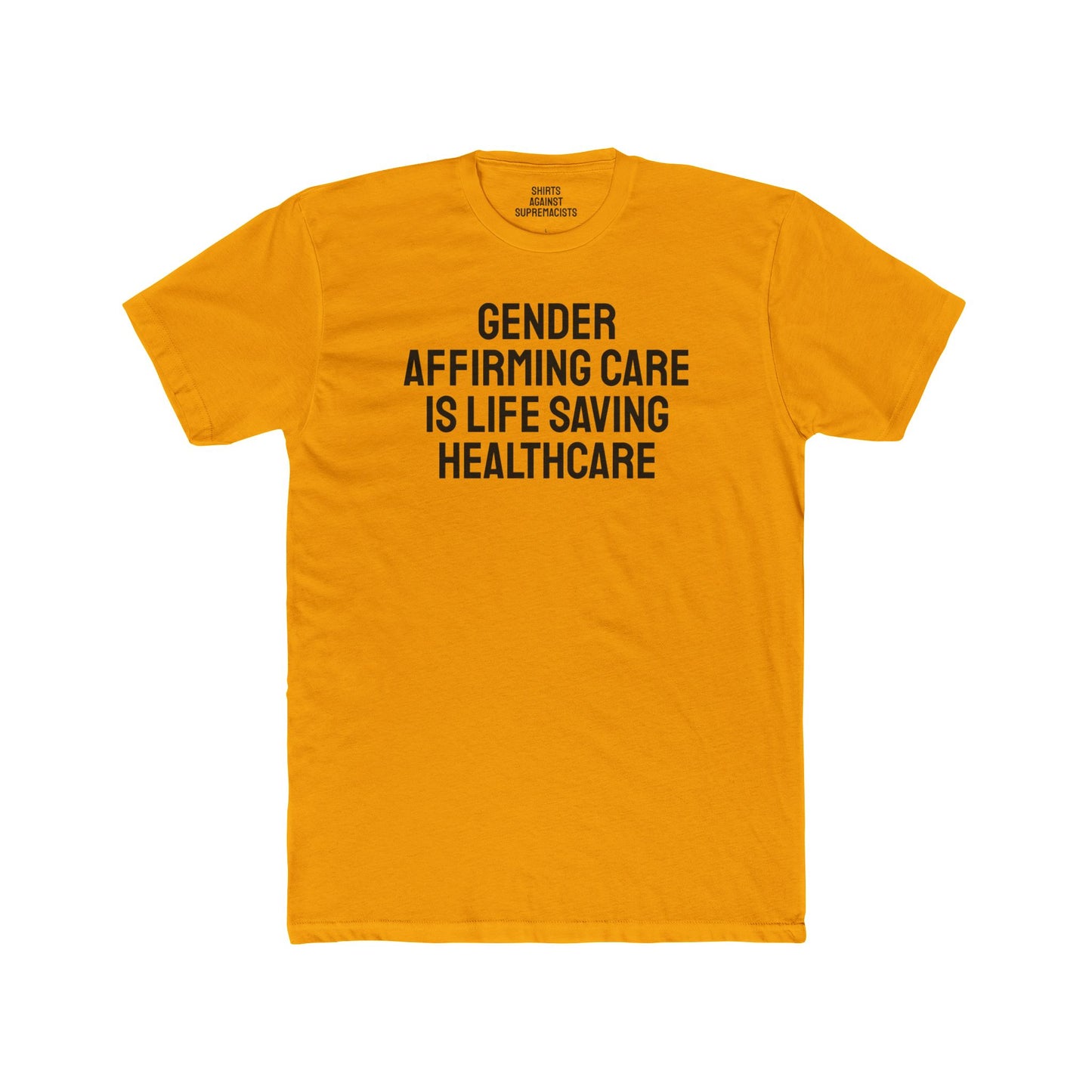 Gender Affirming Care Is Life Saving Healthcare - Unisex Cotton Crew Tee