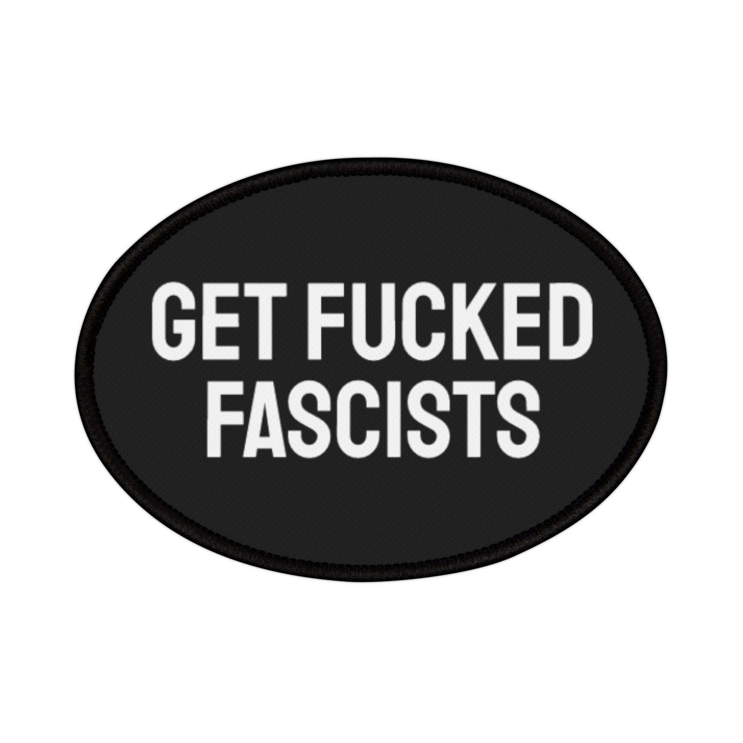 Get Fucked Fascists - Iron-On Patch