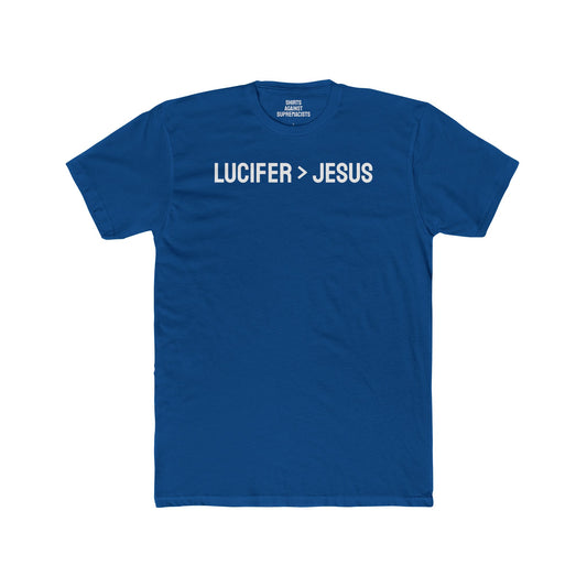 Lucifer > Jesus - Unisex Cotton Crew Tee