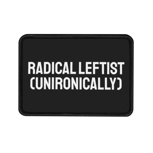 Radical Leftist (Unironically) - Iron-On Patch
