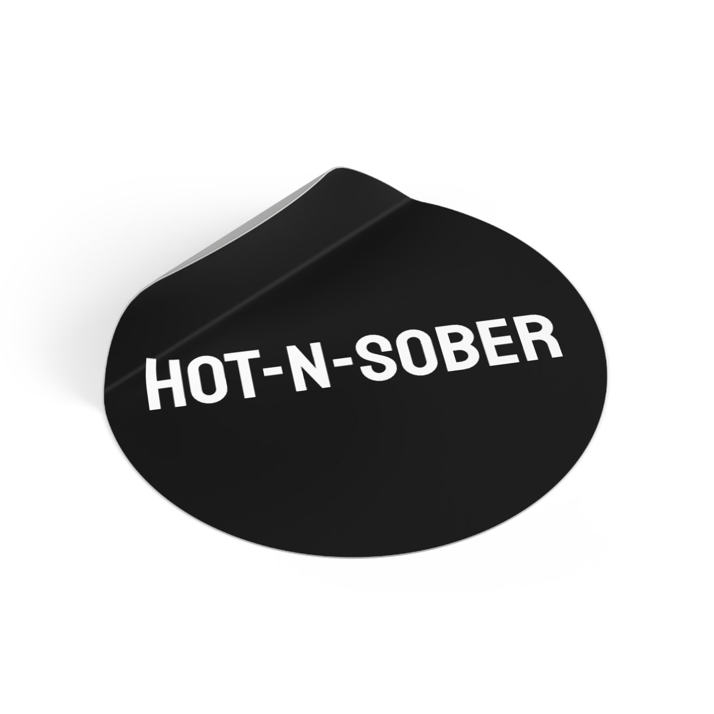 Hot-N-Sober - Round Vinyl Stickers