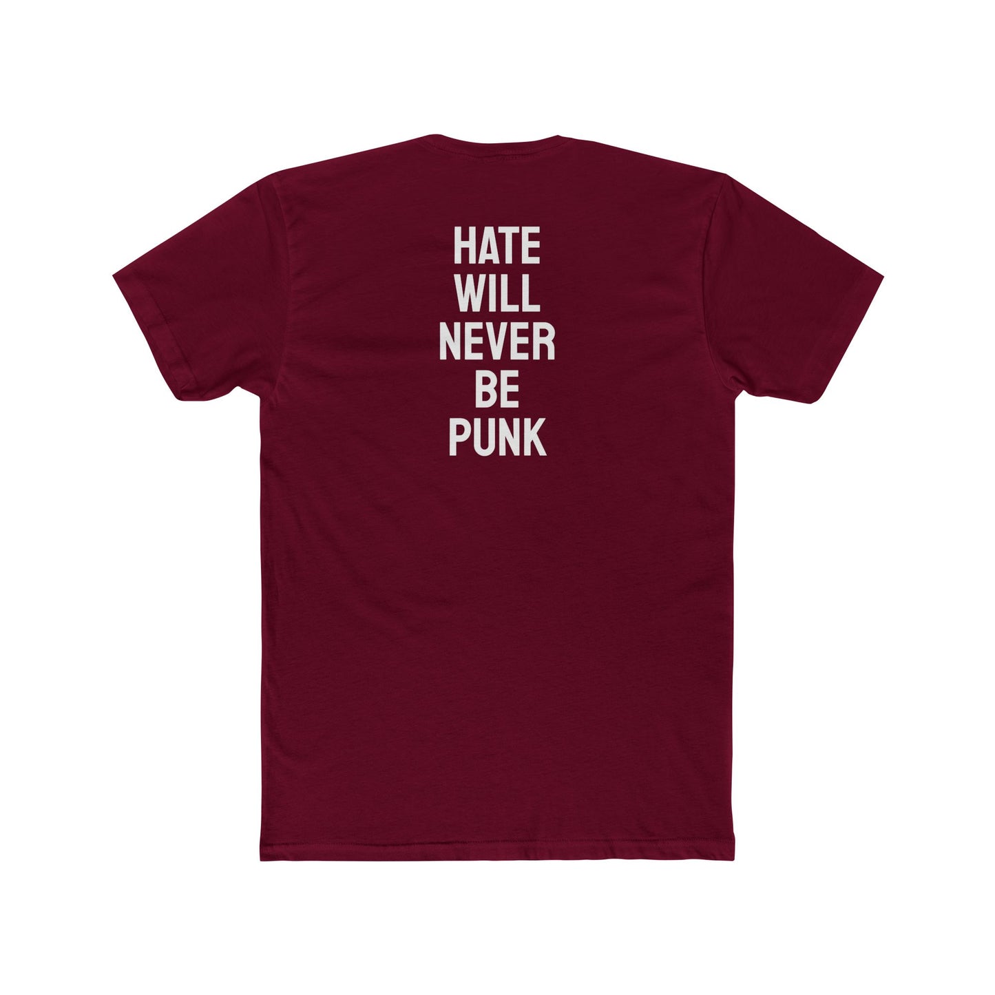 Hate Will Never Be Punk - Unisex Cotton Crew Tee