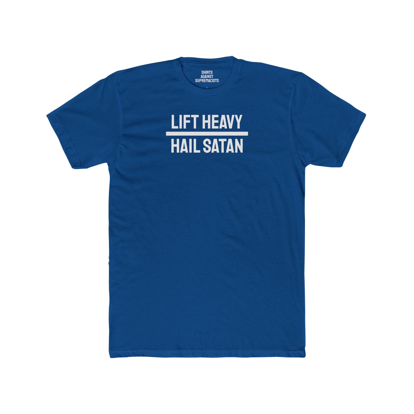 Lift Heavy Hail Satan - Unisex Cotton Crew Tee