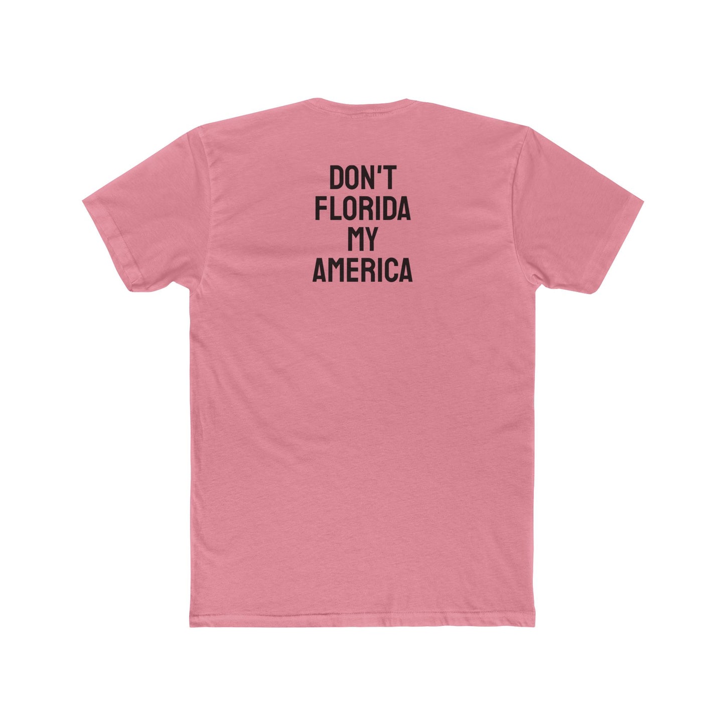 Don't Florida My America - Unisex Cotton Crew Tee