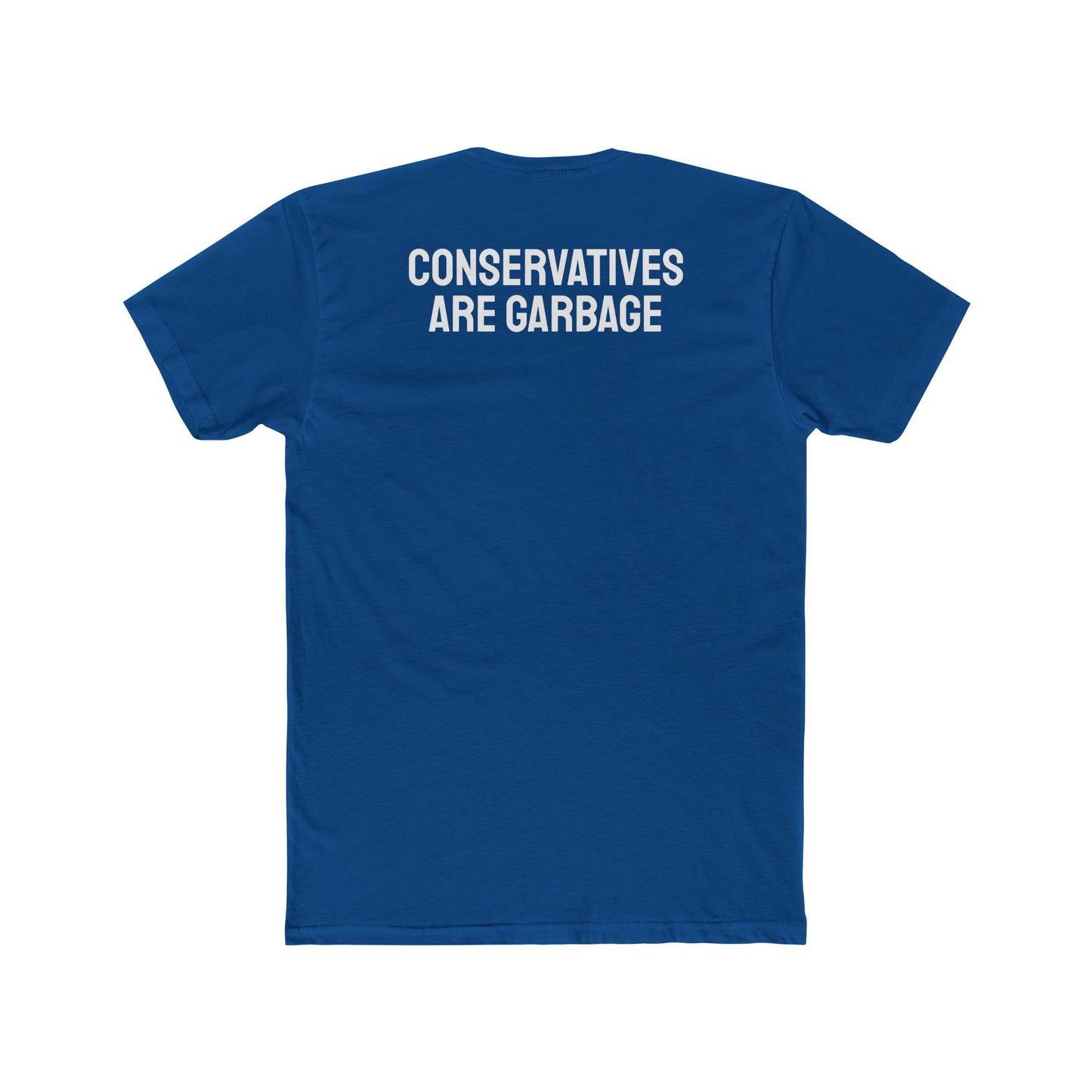 Conservatives Are Garbage - Unisex Cotton Crew Tee