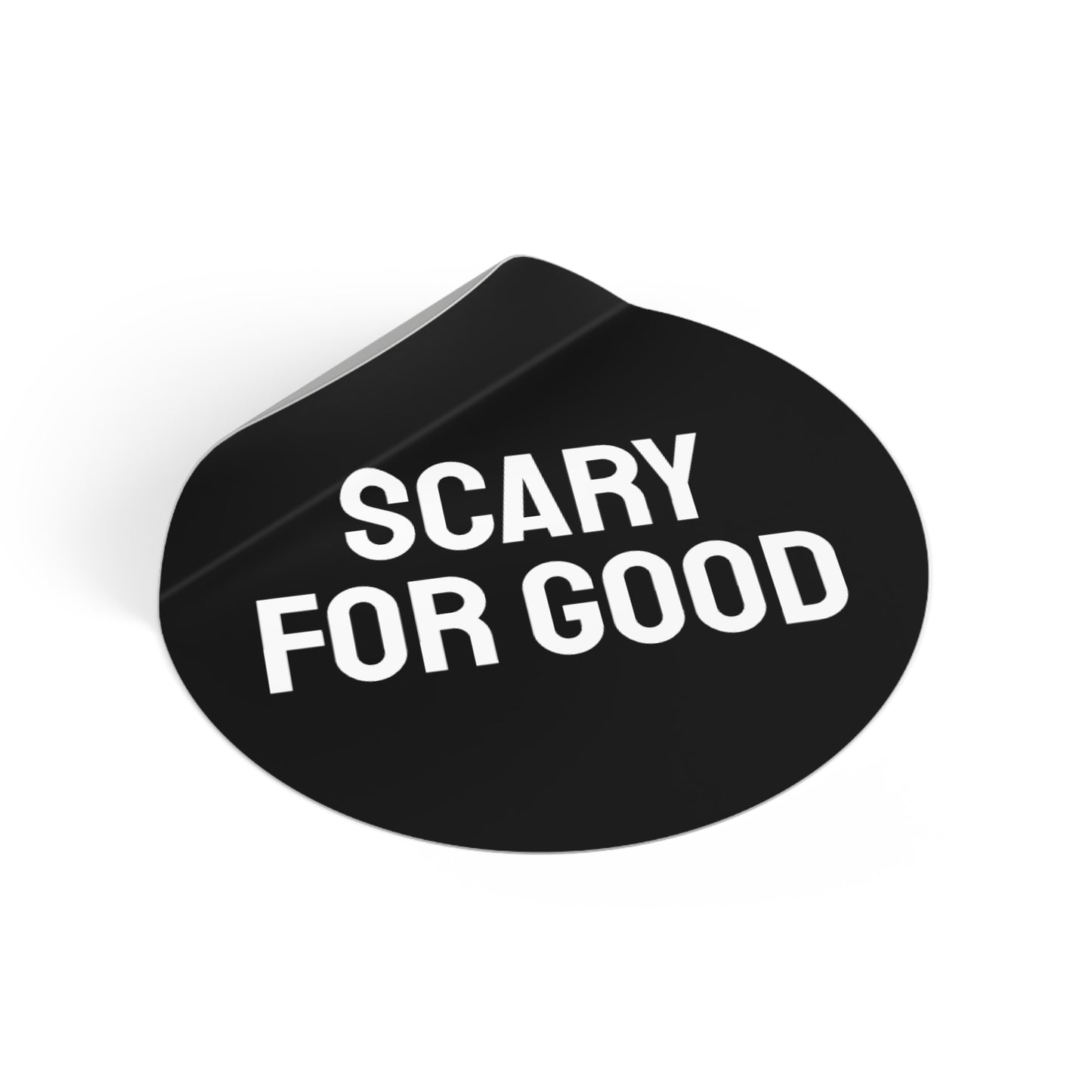 Scary For Good - Round Vinyl Stickers