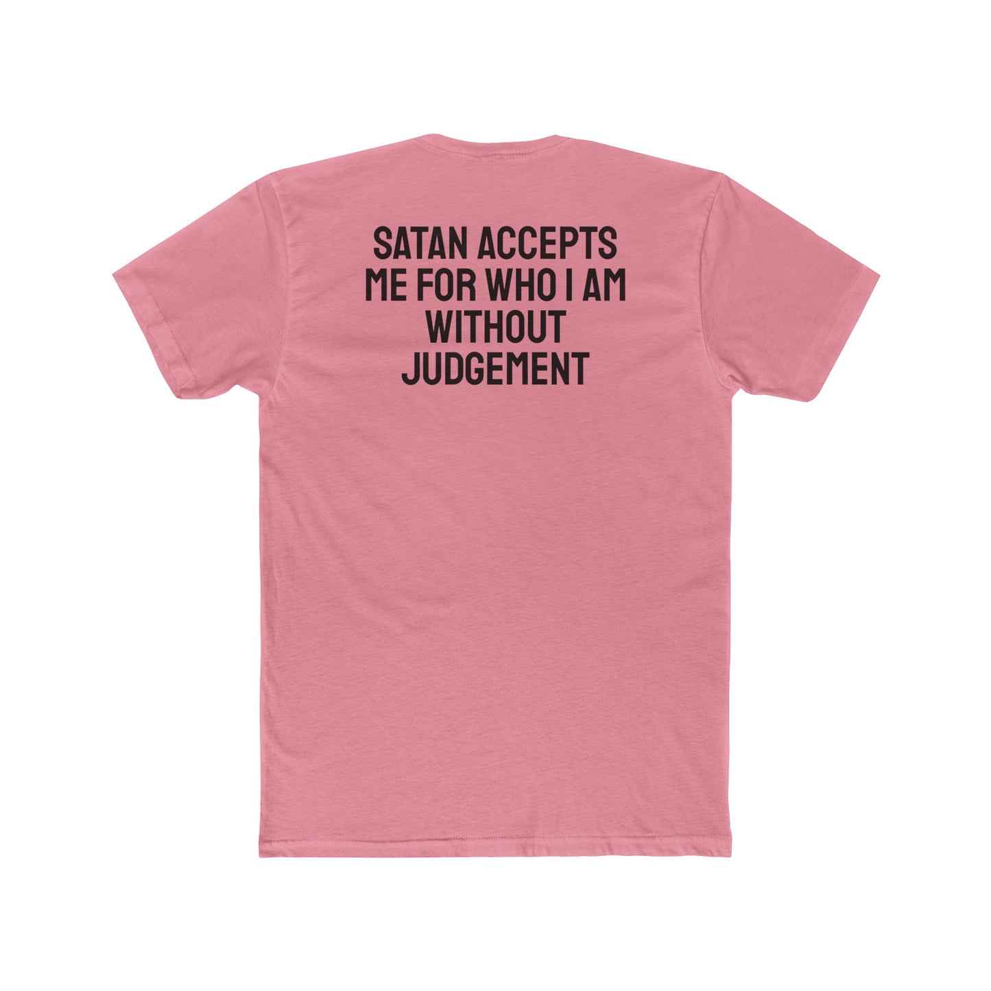 Satan Accepts Me For Who I Am - Unisex Cotton Crew Tee