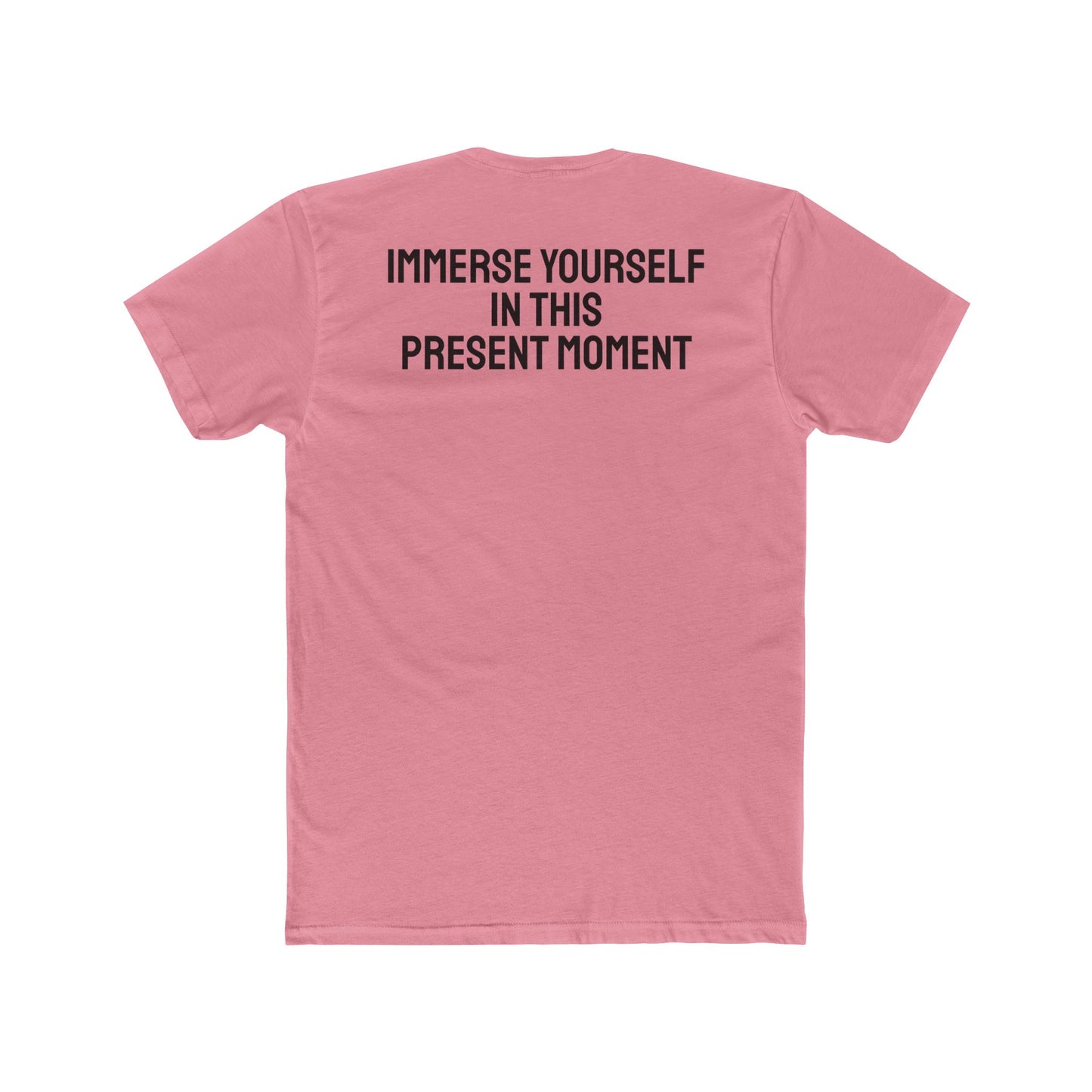 Immerse Yourself In This Present Moment - Unisex Cotton Crew Tee