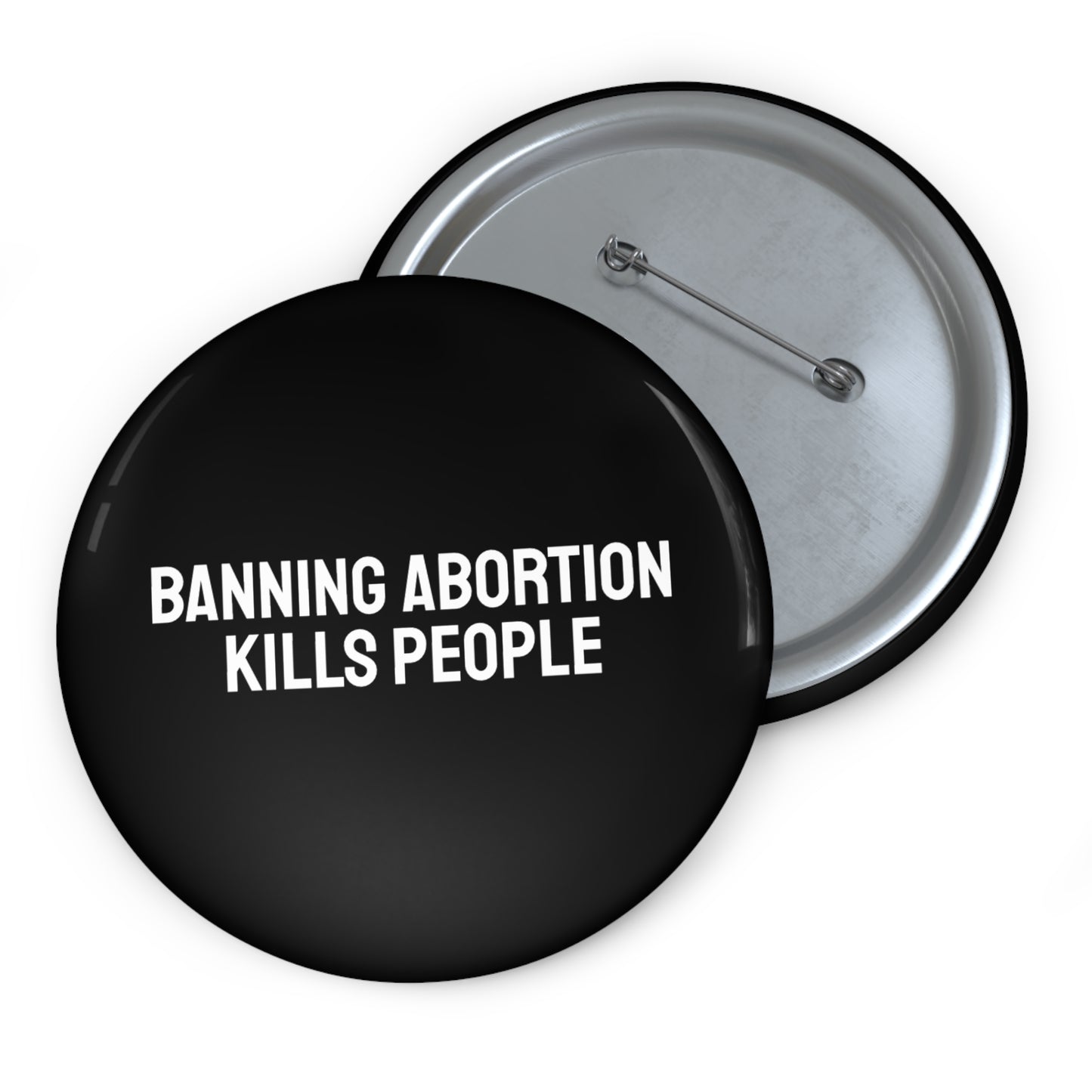 Banning Abortion Kills People - Pin Buttons