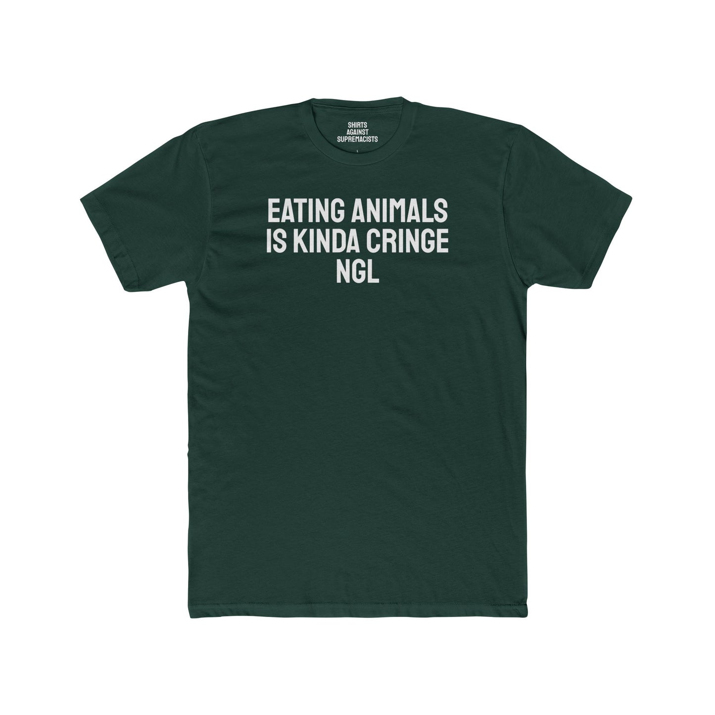 Eating Animals Is Kinda Cringe NGL - Unisex Cotton Crew Tee