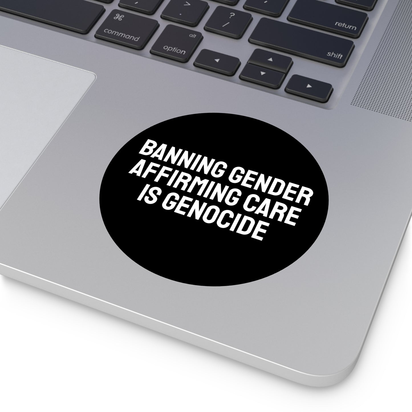 Banning Gender Affirming Care Is Genocide - Round Vinyl Stickers