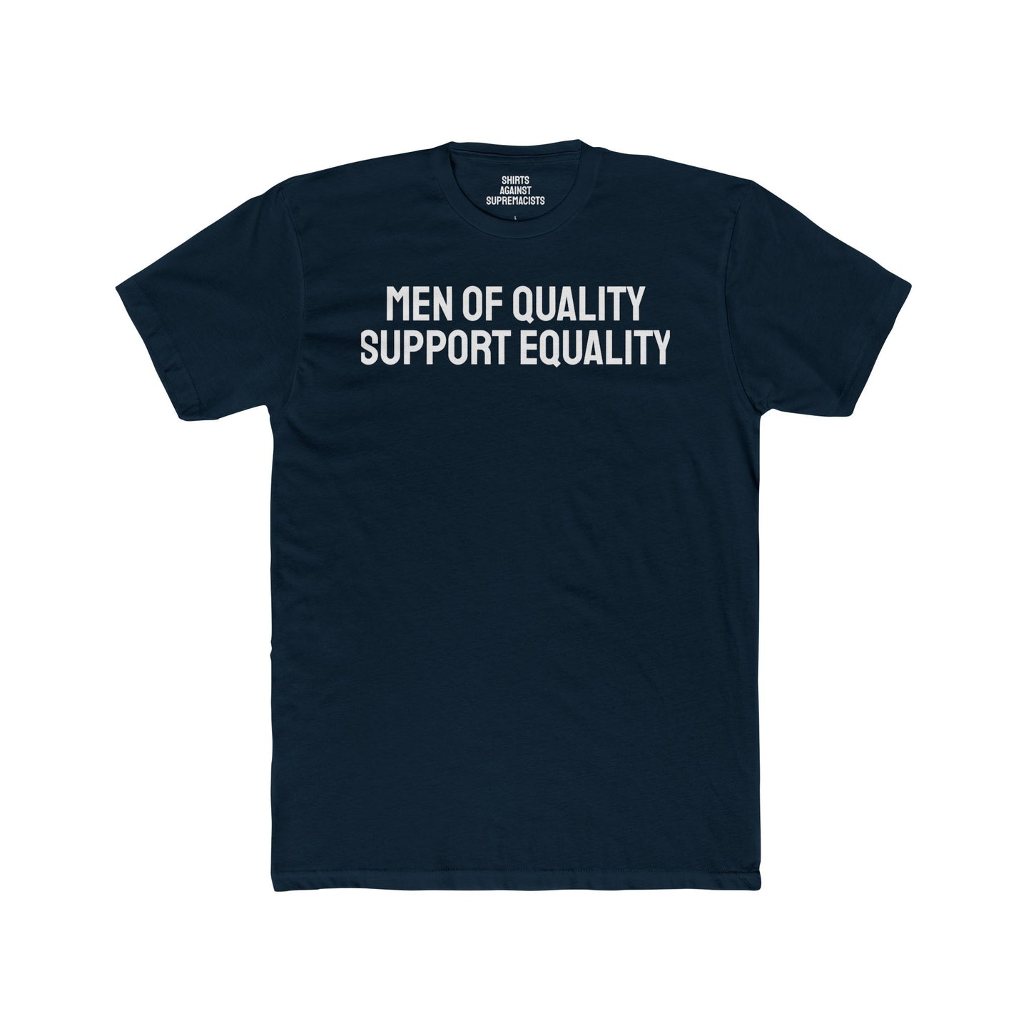 Men Of Quality Support Equality - Unisex Cotton Crew Tee