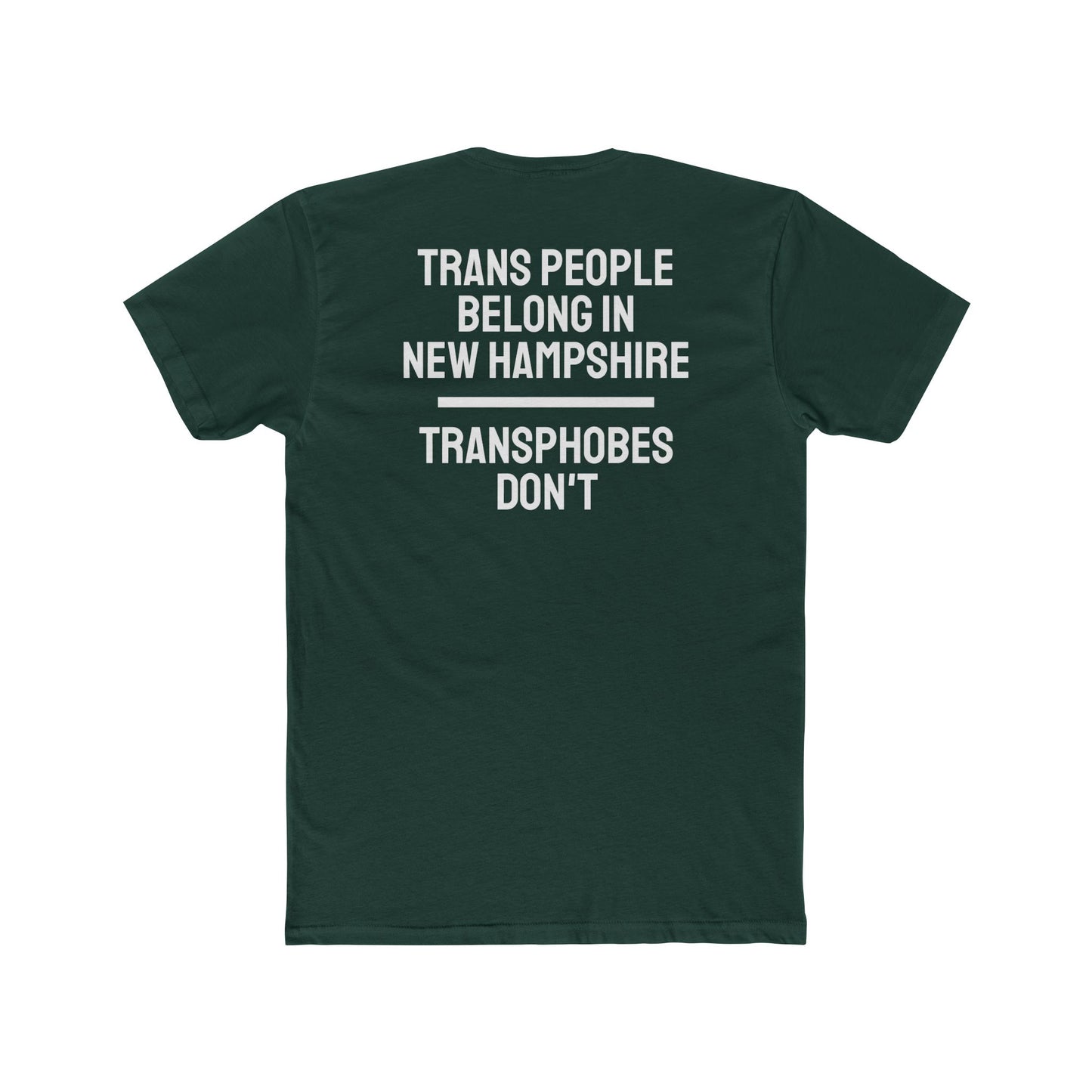 Trans People Belong In New Hampshire Transphobes Don't - Unisex Cotton Crew Tee