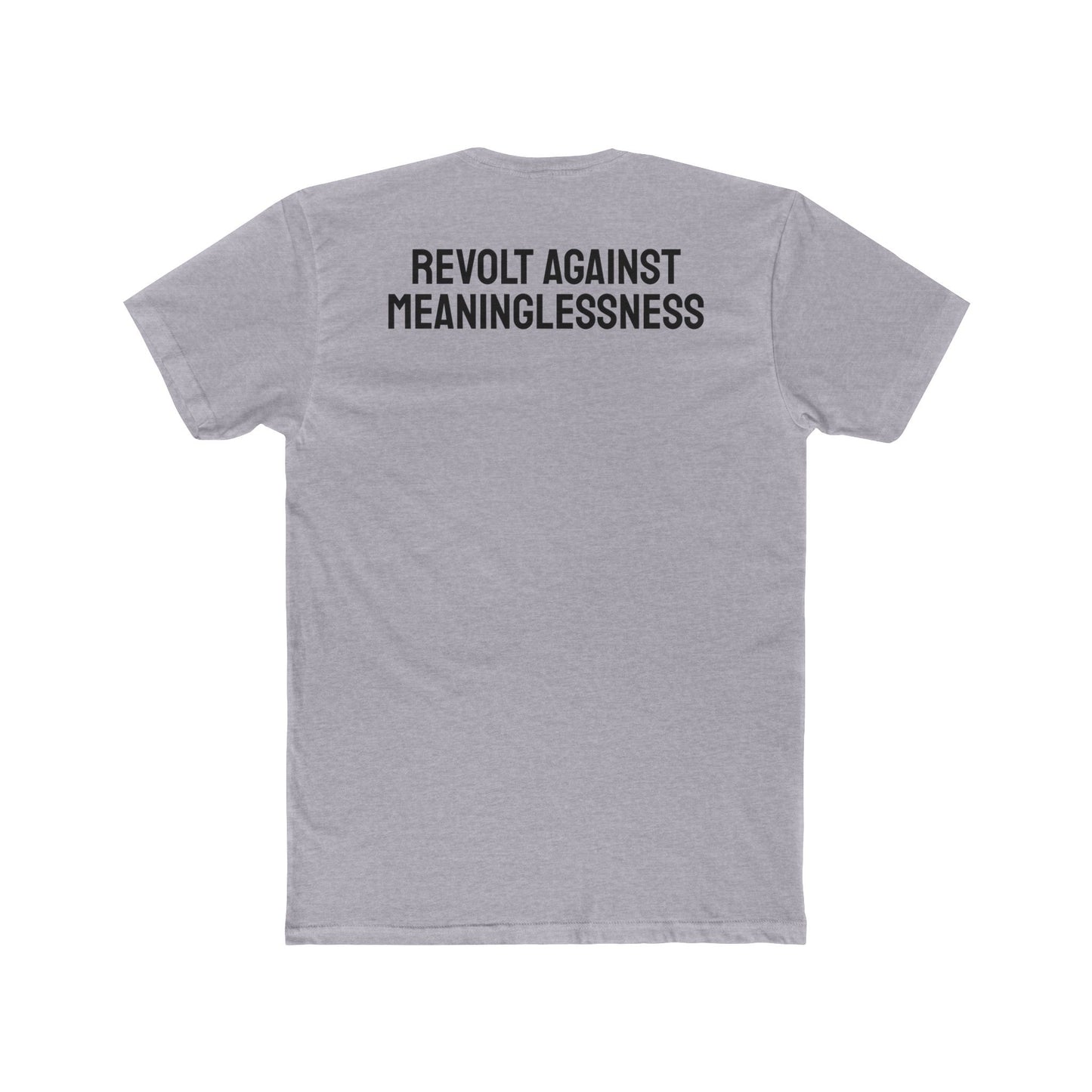 Revolt Against Meaninglessness - Unisex Cotton Crew Tee