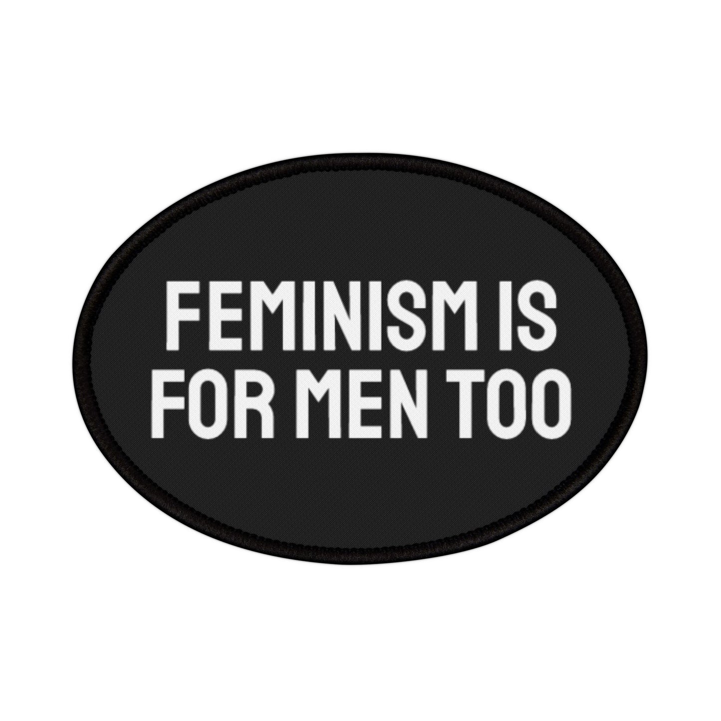 Feminism Is For Men Too - Iron-On Patch