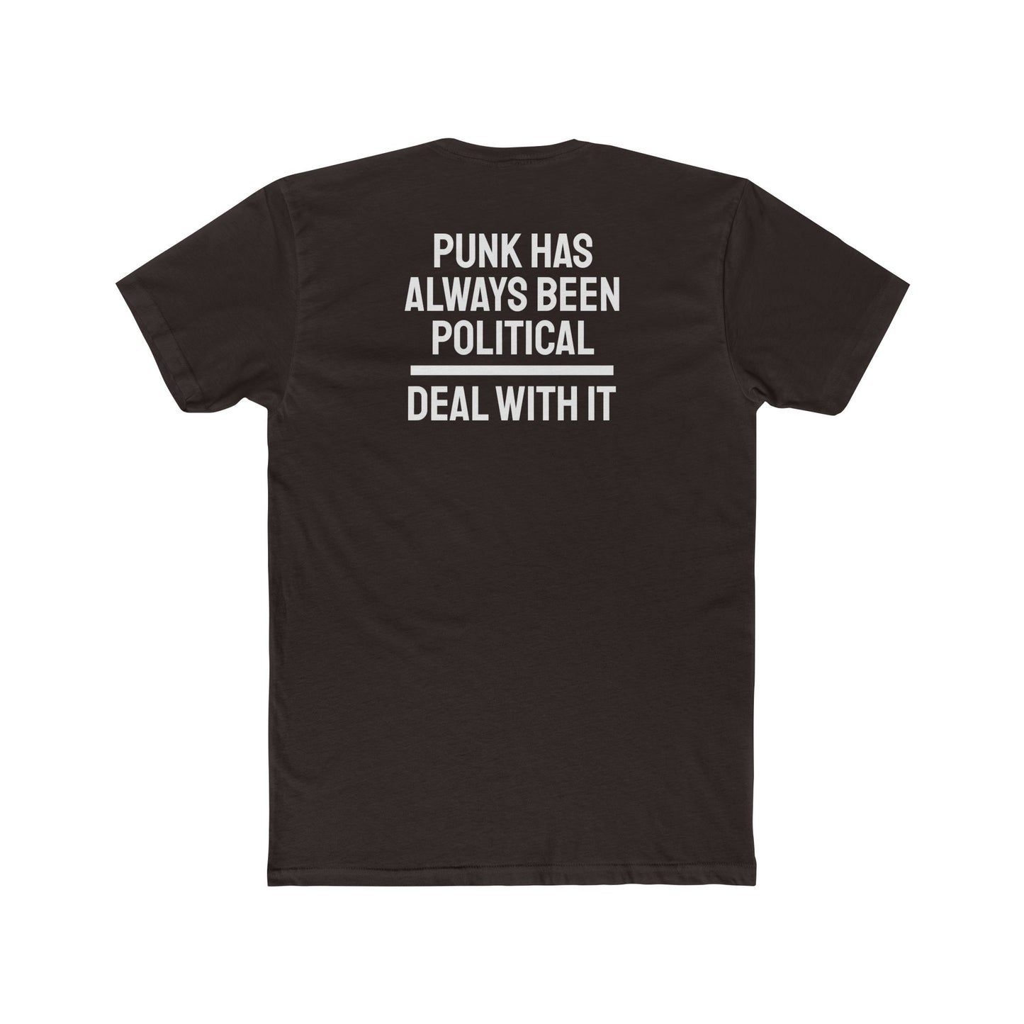 Punk Has Always Been Political Deal With It - Unisex Cotton Crew Tee