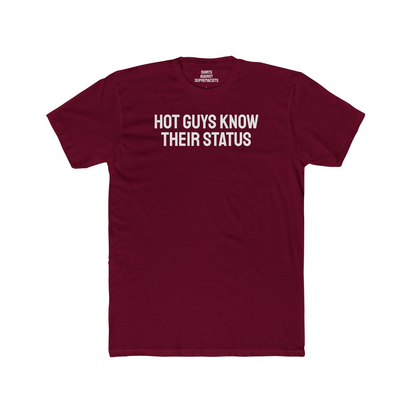 Hot Guys Know Their Status - Unisex Cotton Crew Tee