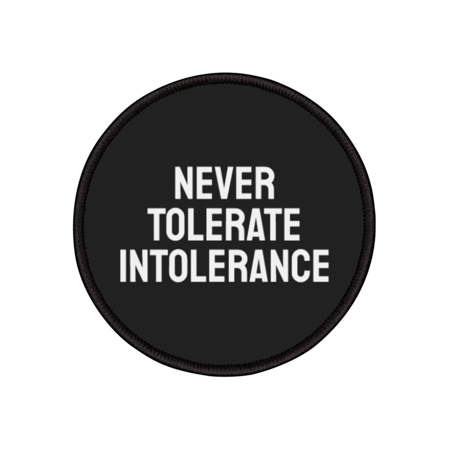 Never Tolerate Intolerance - Iron-On Patch