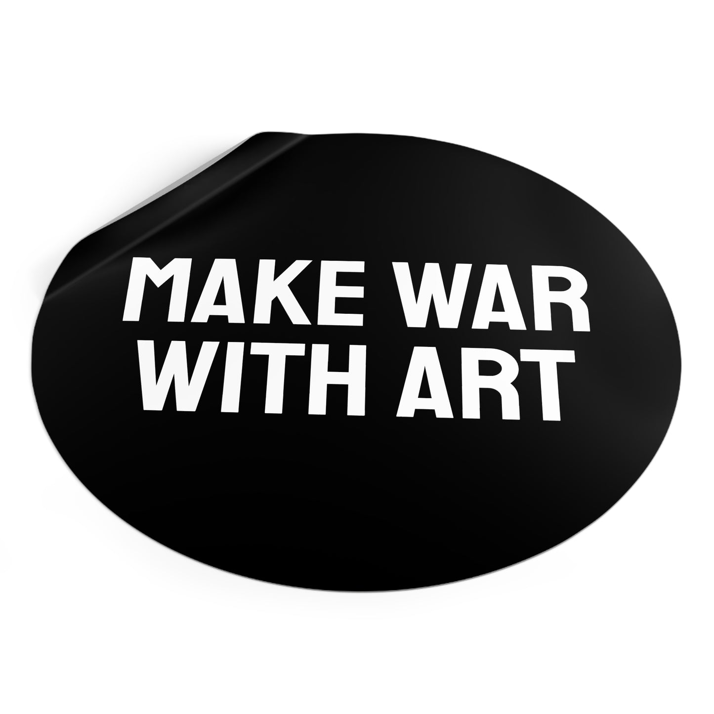 Make War With Art - Round Vinyl Stickers