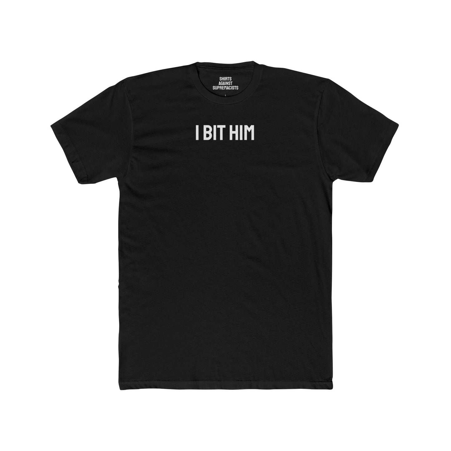 I Bit Him - Couple's Unisex Cotton Crew Tee