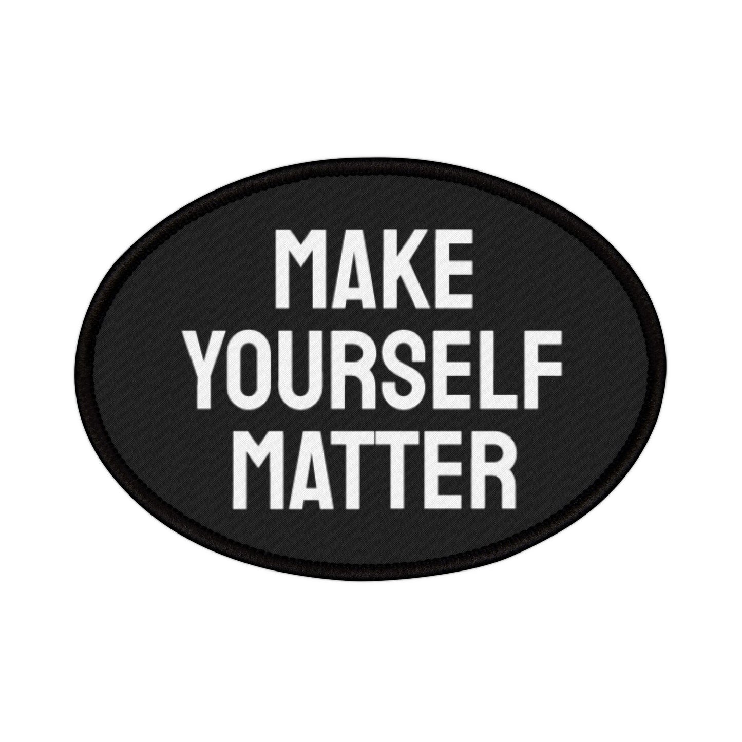 Make Yourself Matter - Iron-On Patch