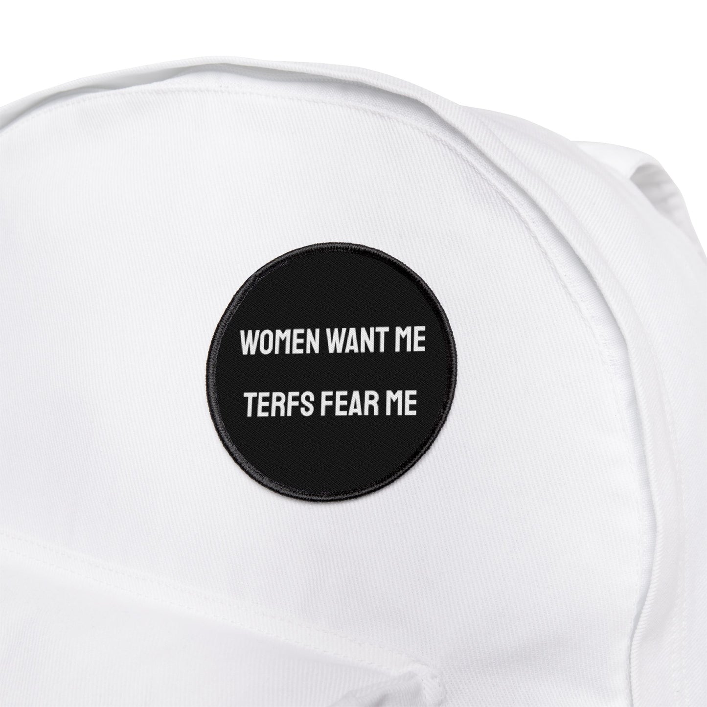 Women Want Me TERFS Fear Me - Iron-On Patch