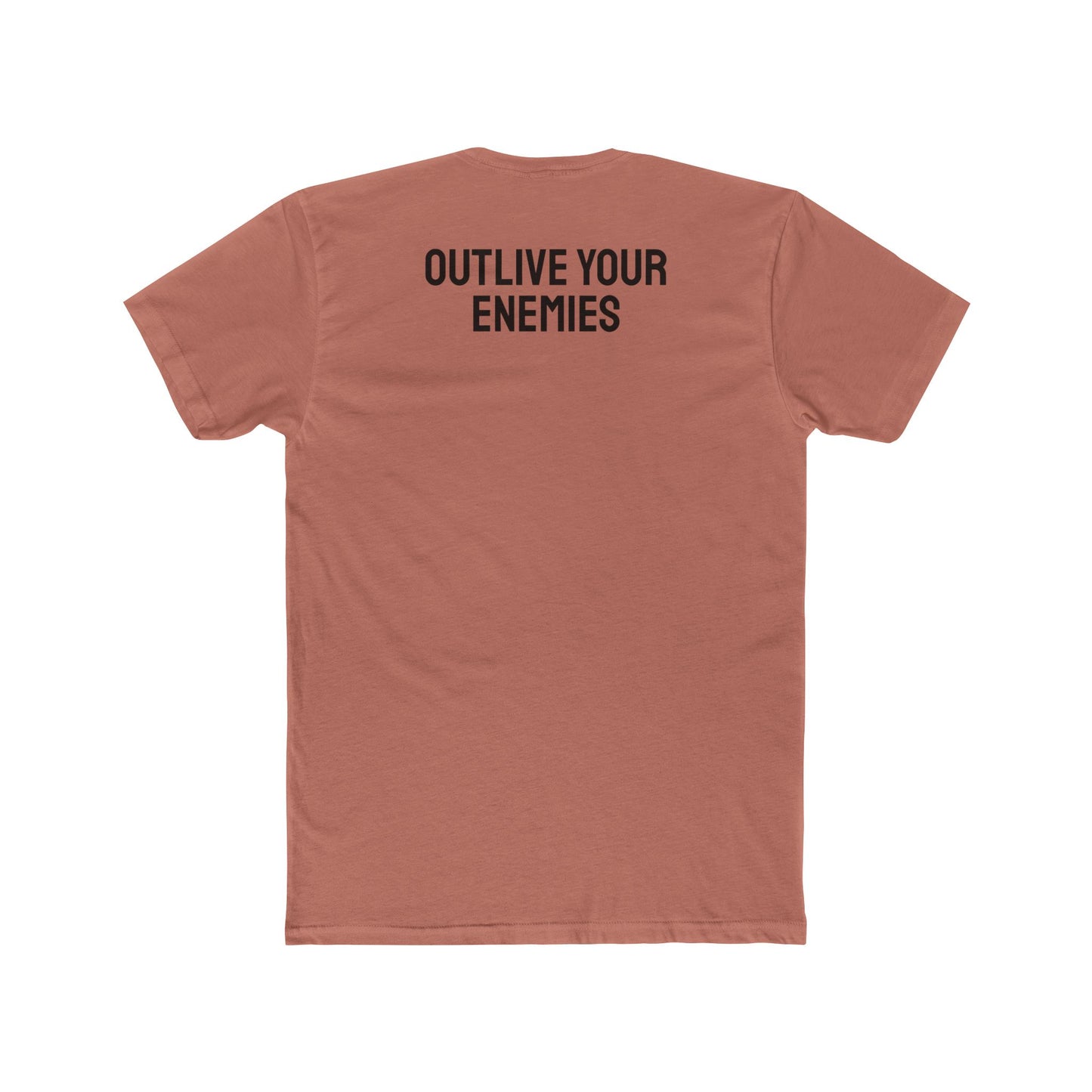 Out Live Your Enemies - Unisex Cotton Crew Tee