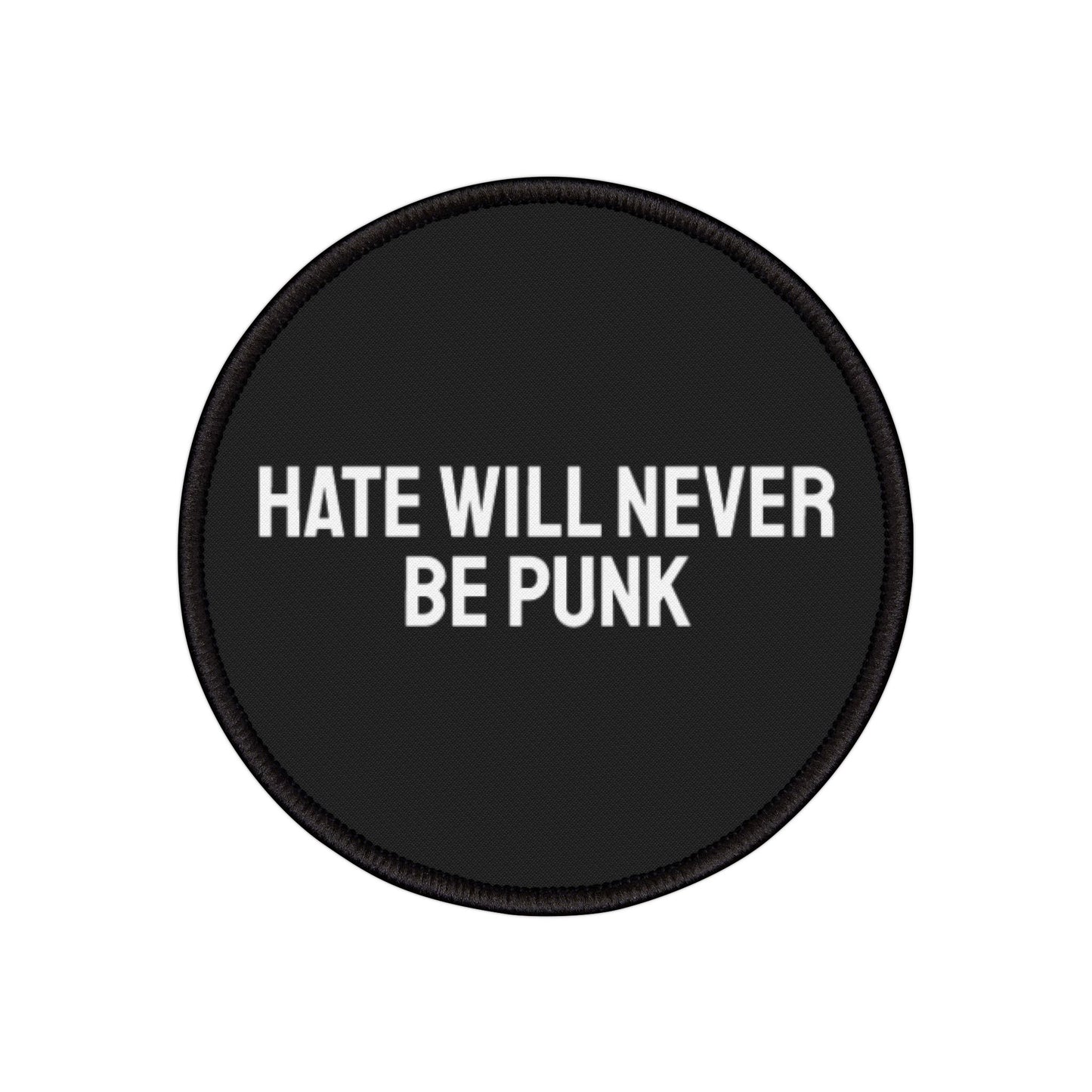 Hate Will Never Be Punk - Iron-On Patch