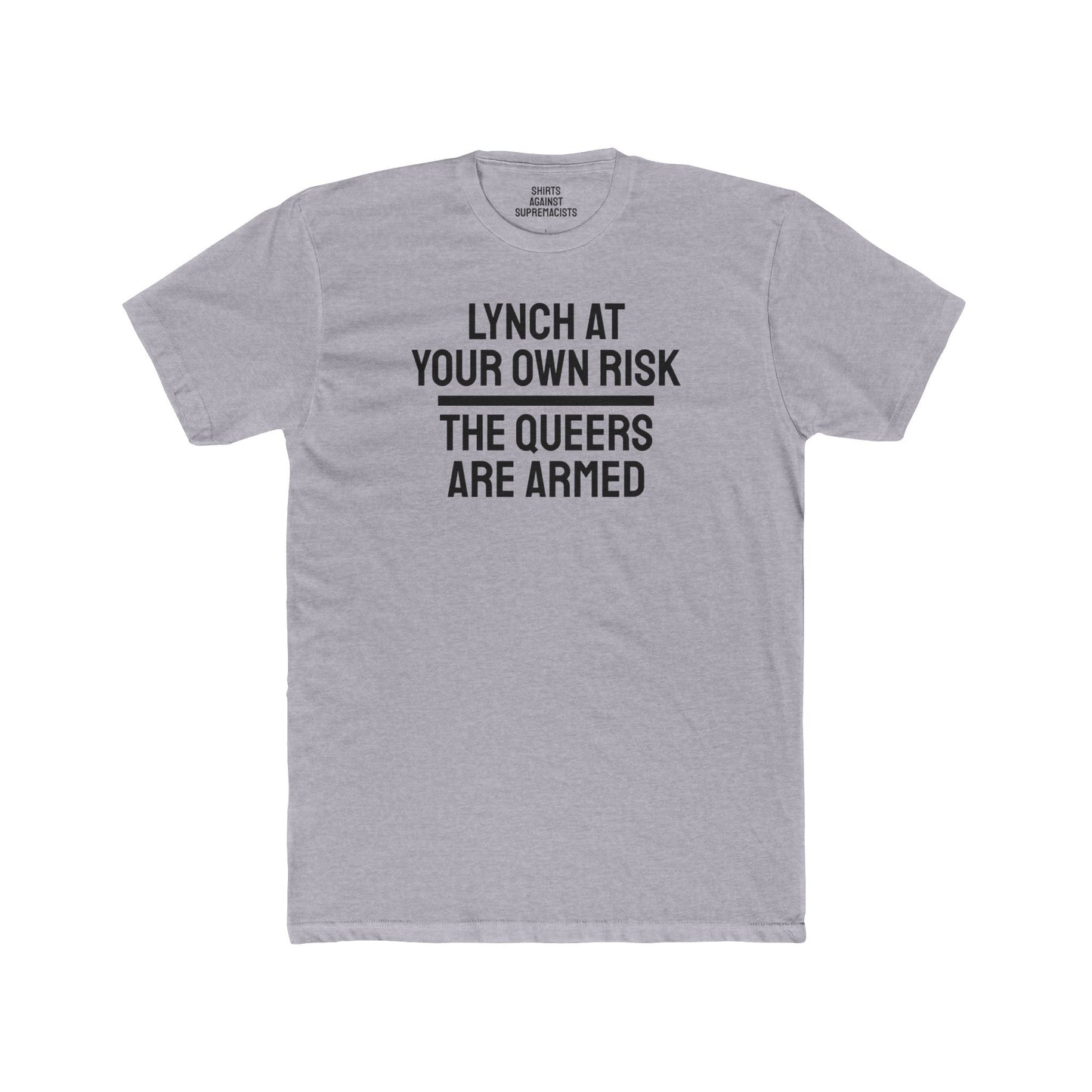 Lynch At Your Own Risk The Queers Are Armed - Unisex Cotton Crew Tee