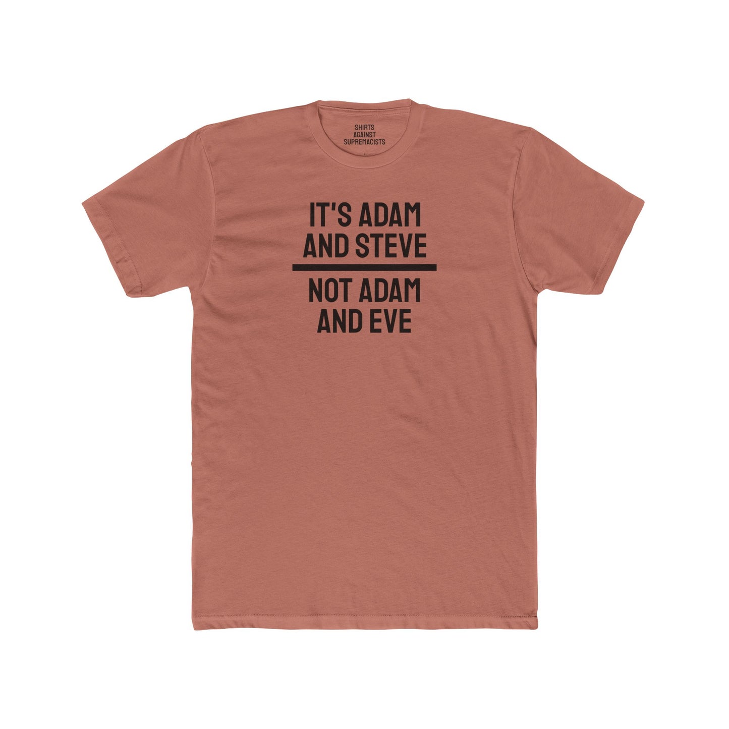 It's Adam And Steve Not Adam And Eve - Unisex Cotton Crew Tee