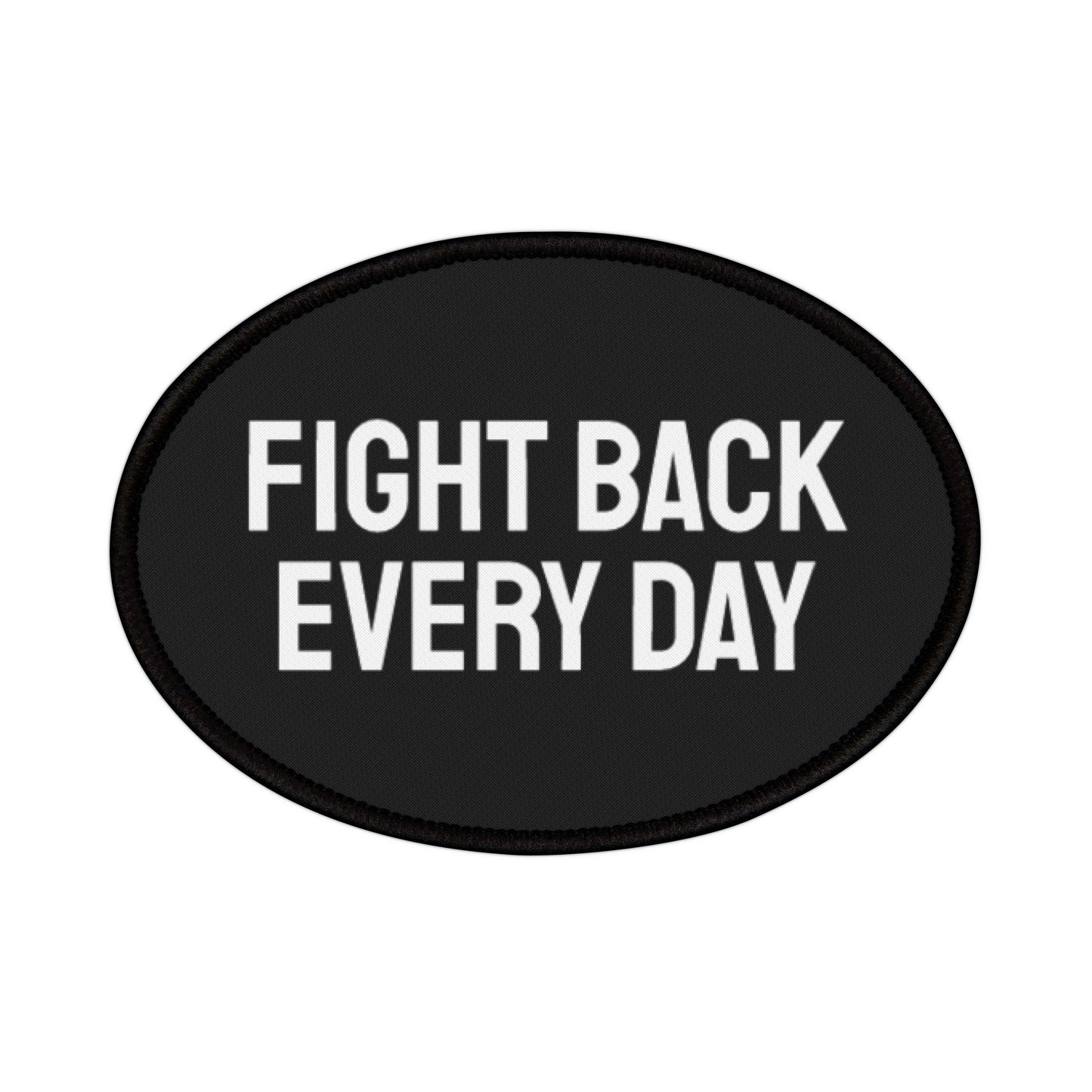 Fight Back Every Day - Iron-On Patch
