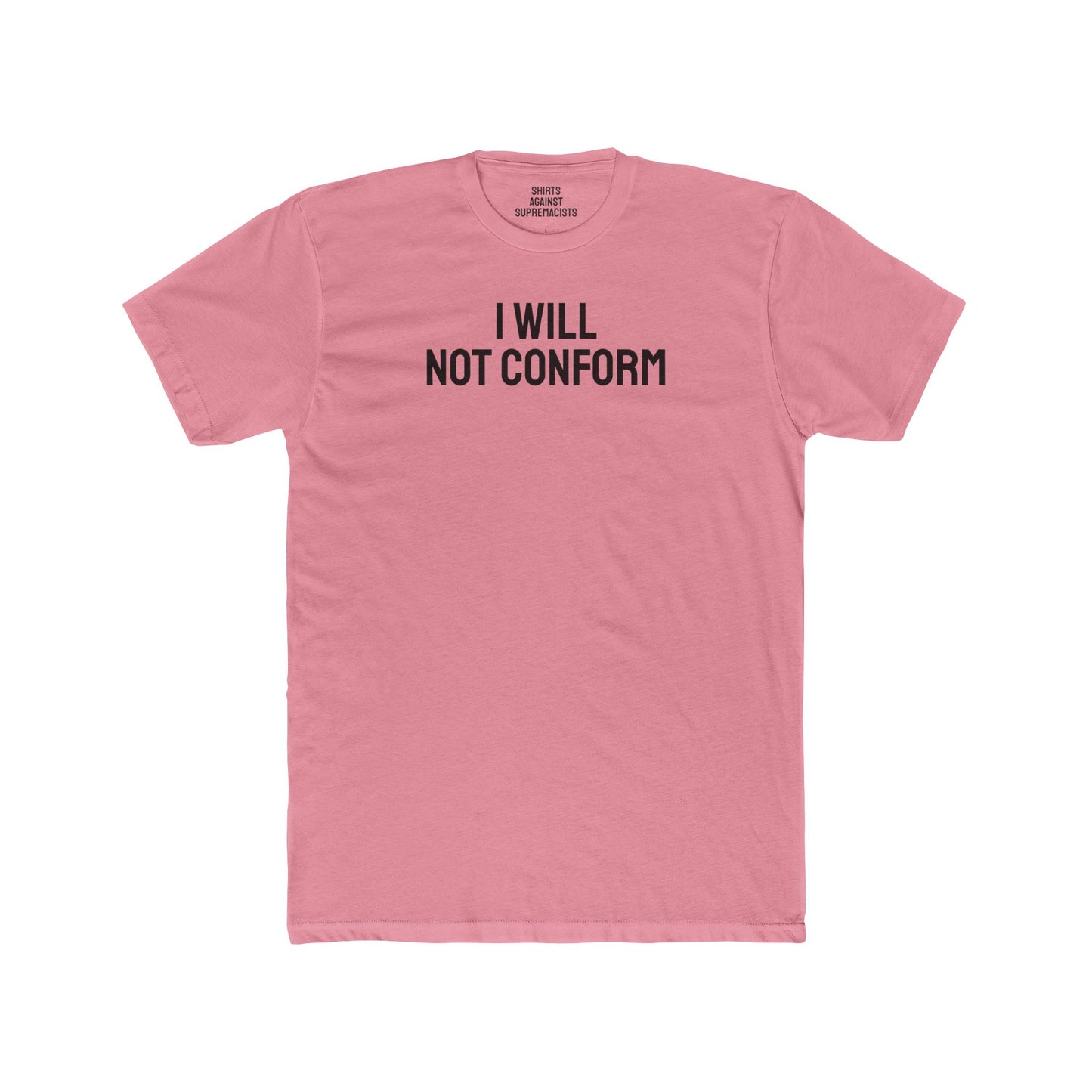 I Will Not Conform - Unisex Cotton Crew Tee