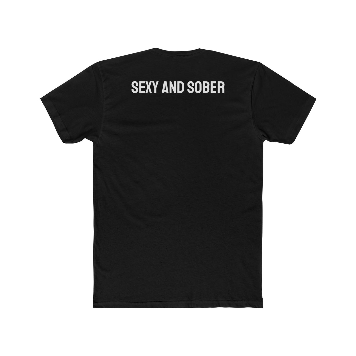 Sexy And Sober - Unisex Cotton Crew Tee