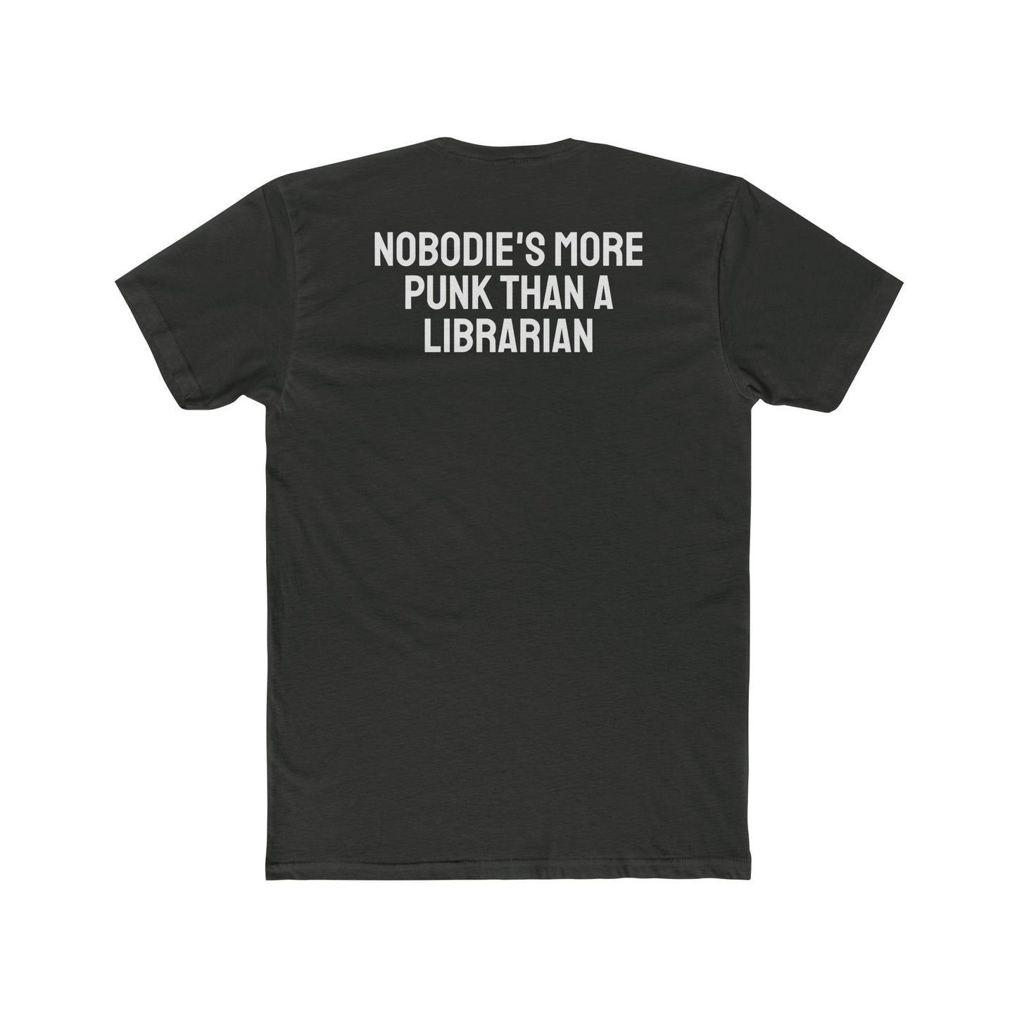 Nobodie's More Punk Than A Librarian - Unisex Cotton Crew Tee