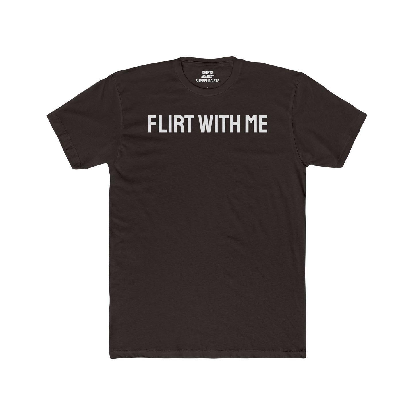 Flirt With Me - Unisex Cotton Crew Tee