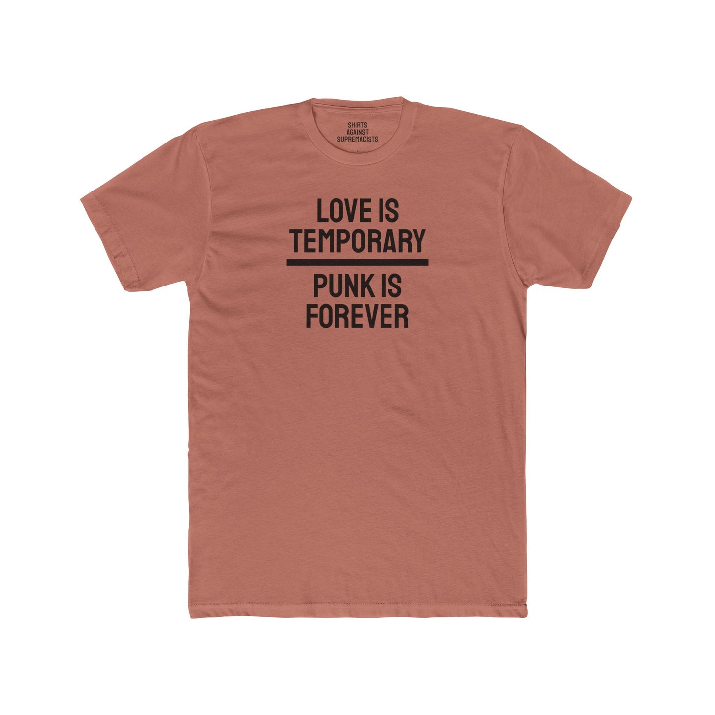 Love Is Temporary Punk Is Forever - Unisex Cotton Crew Tee