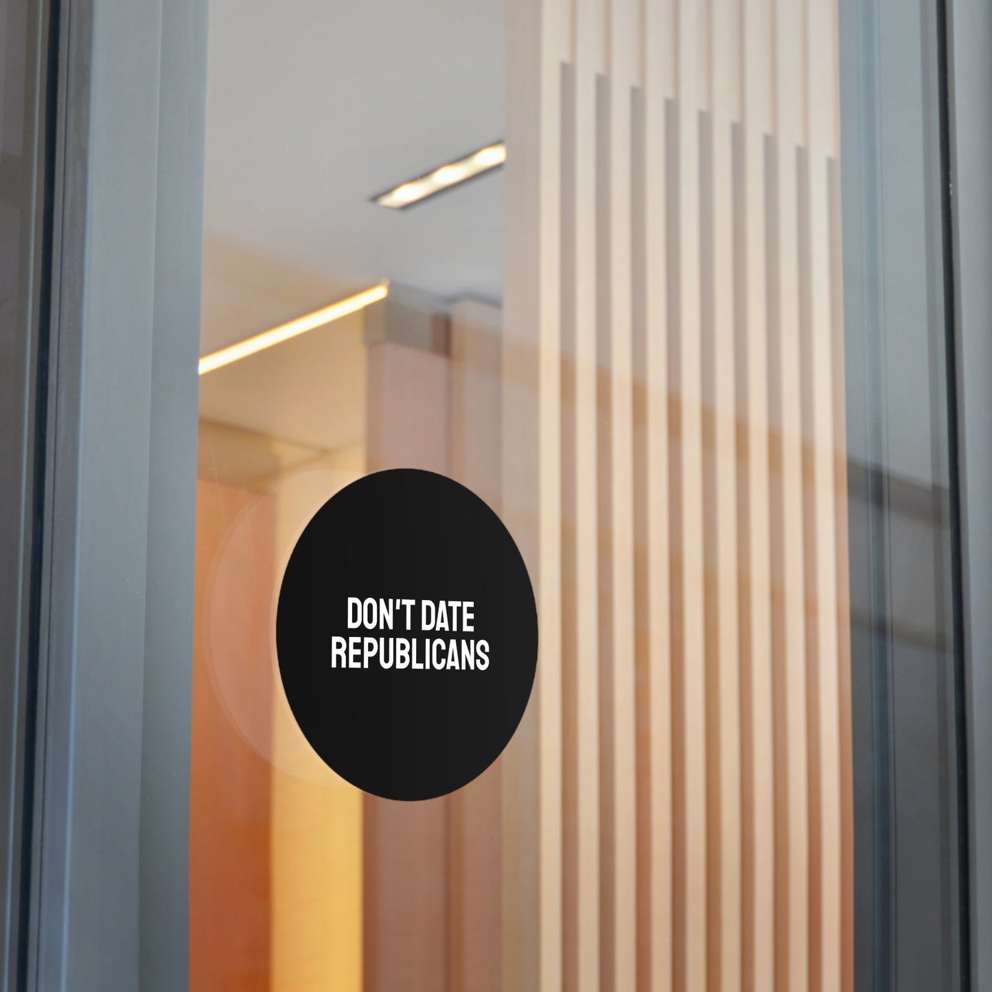 Don't Date Republicans - Round Vinyl Stickers