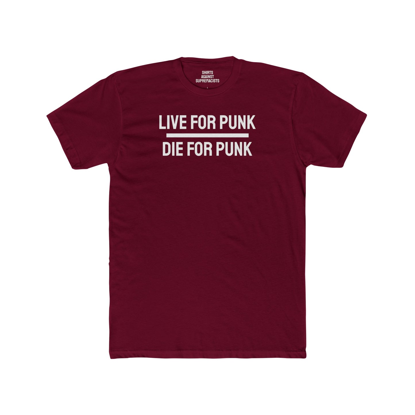 Live For Punk Die For Punk - Unisex Cotton Crew Tee