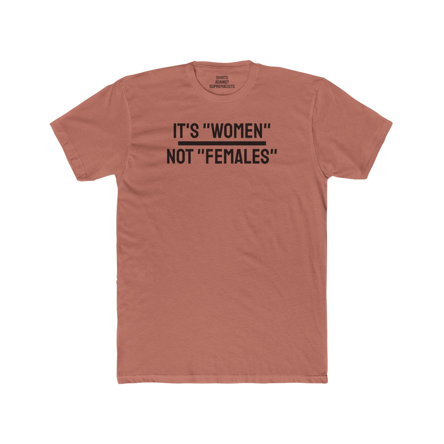 It's "Women" Not "Females" - Unisex Cotton Crew Tee