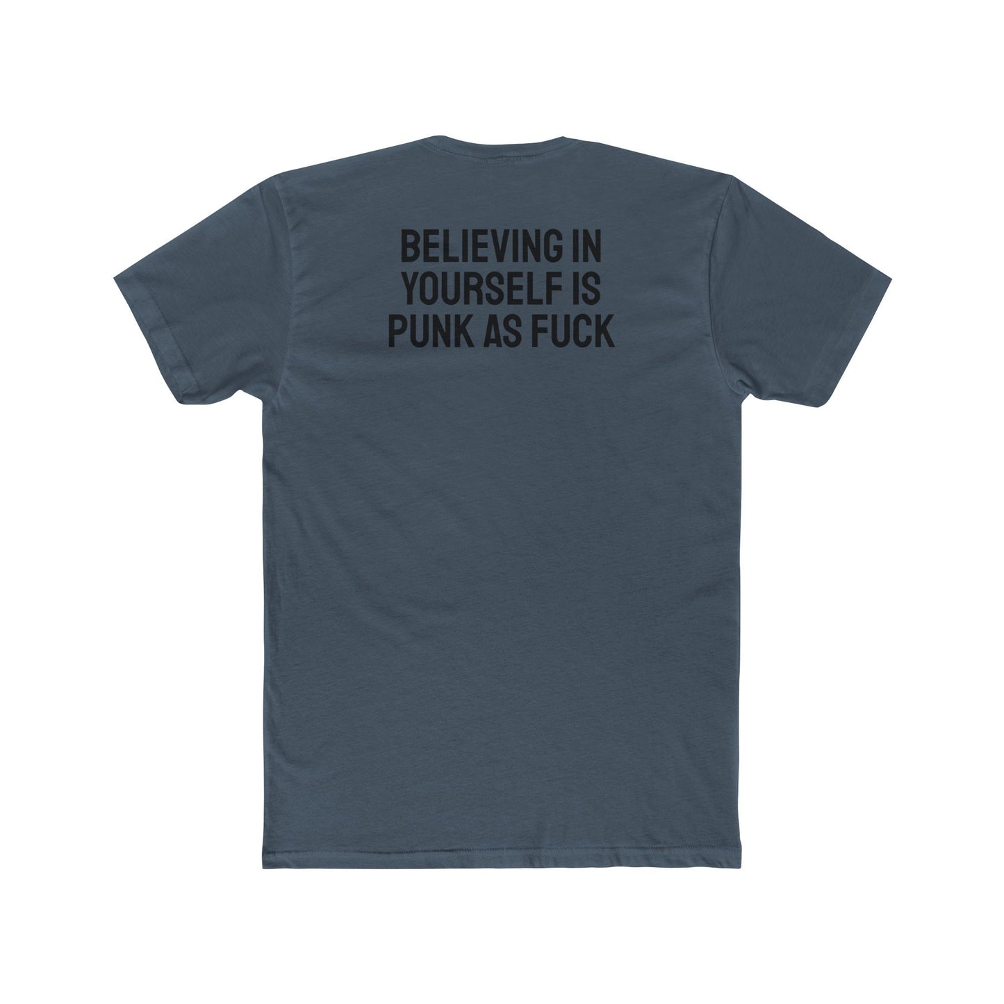 Believing In Yourself Is Punk As Fuck - Unisex Cotton Crew Tee