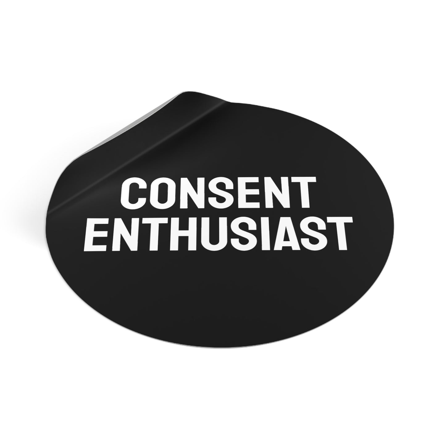 Consent Enthusiast - Round Vinyl Stickers