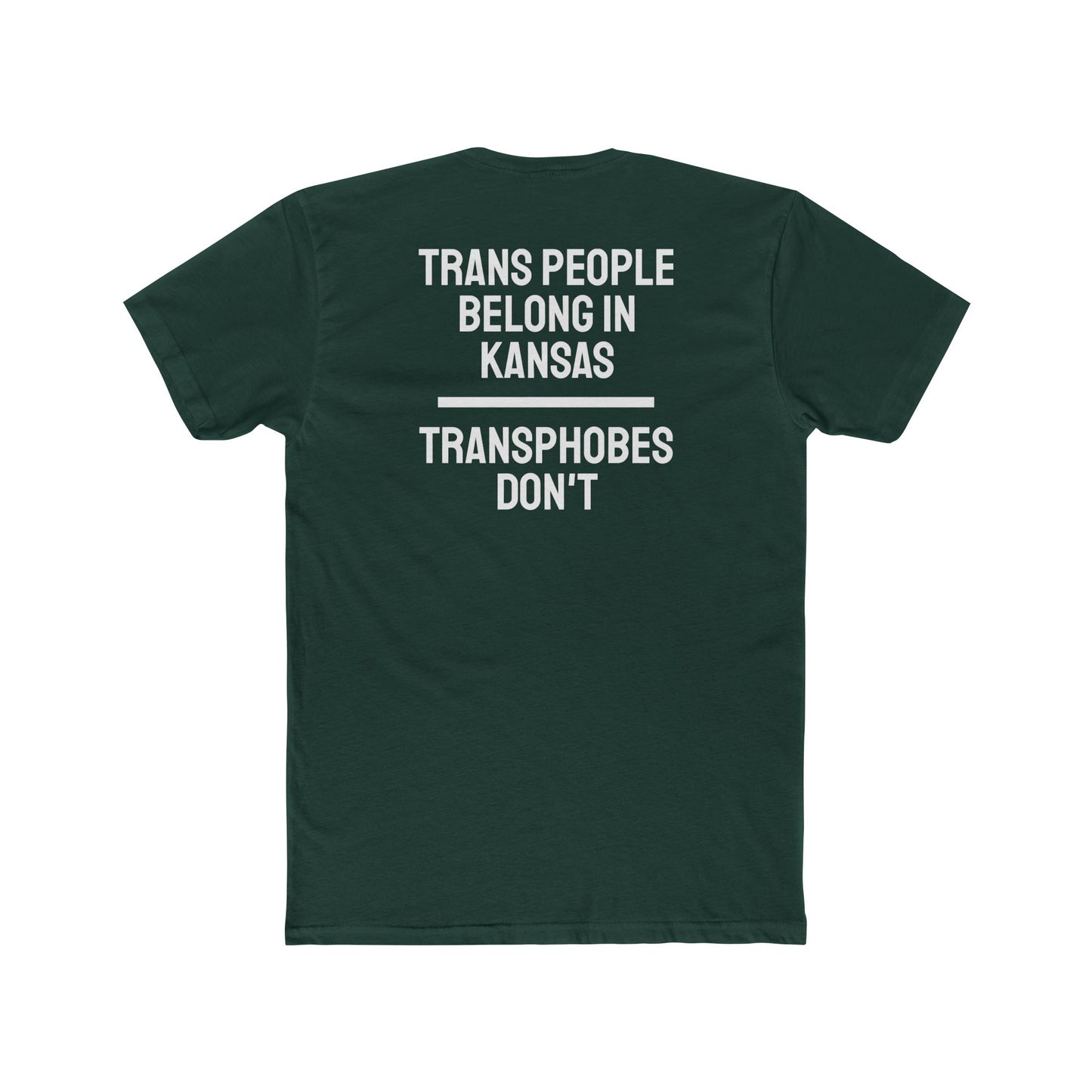 Trans People Belong In Kansas Transphobes Don't - Unisex Cotton Crew Tee