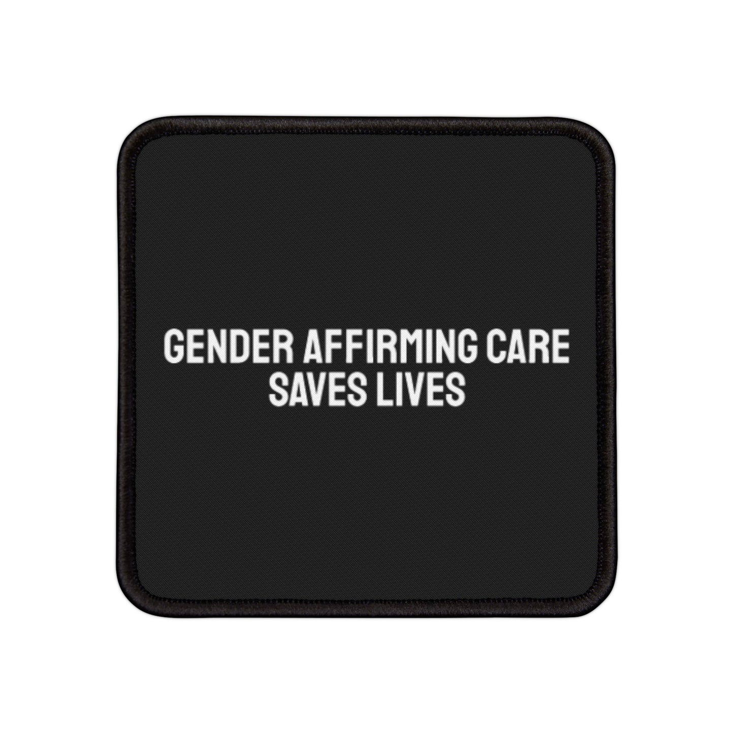 Gender Affirming Care Saves Lives - Iron-On Patch