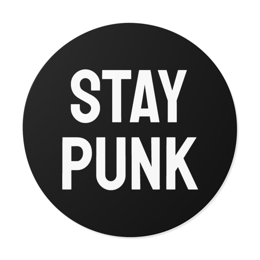 Stay Punk - Round Vinyl Stickers